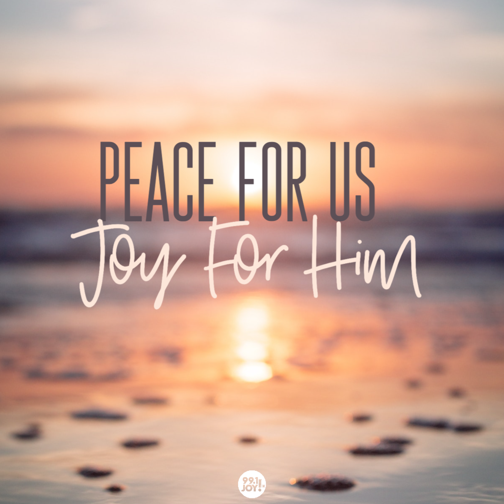 Peace For Us, Joy For Him