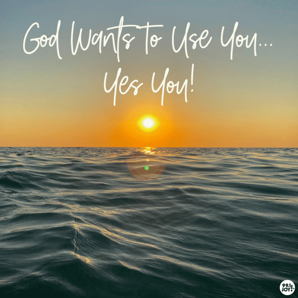 God Wants To Use You....Yes, You! - JOY FM - JOY FM