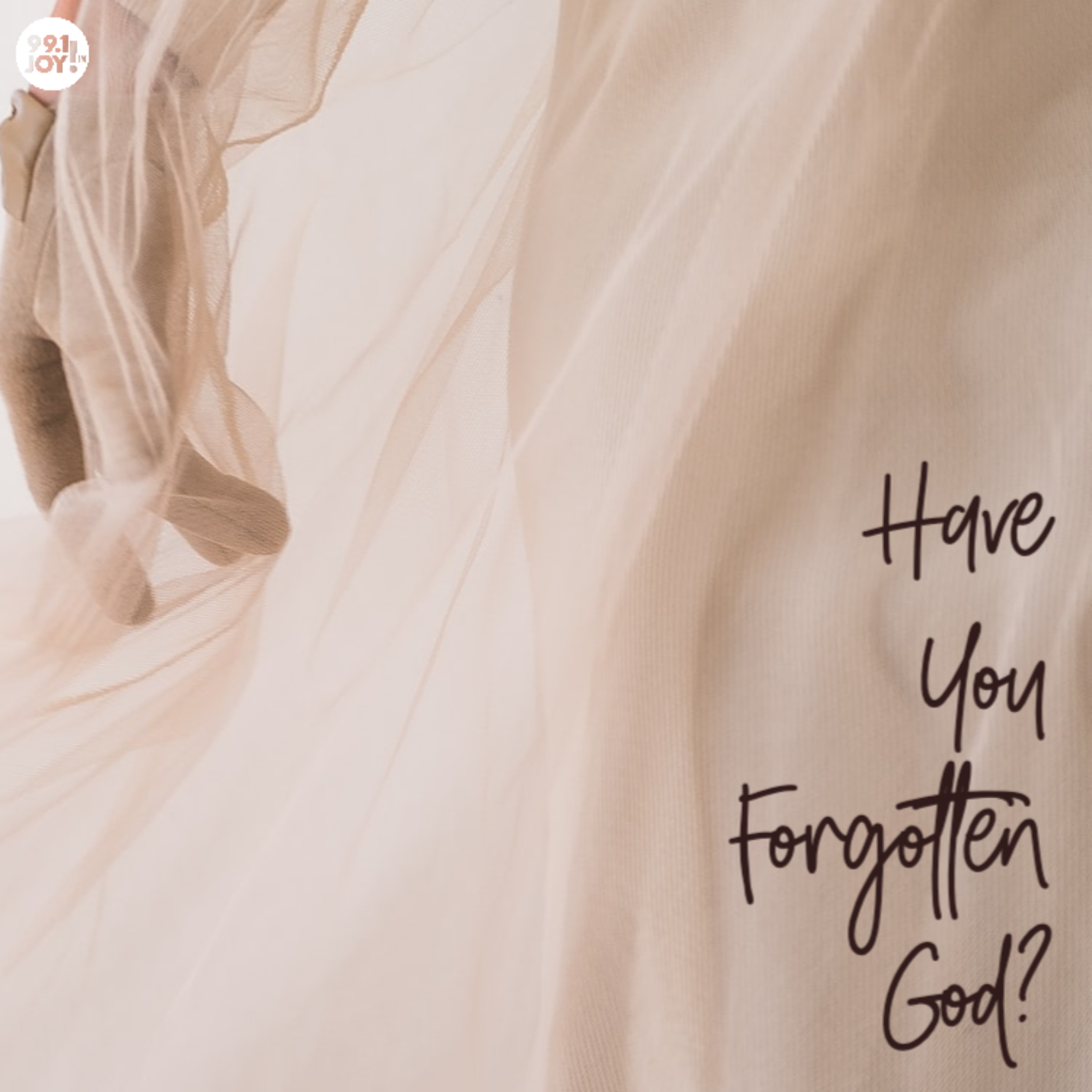 Have You Forgotten God?