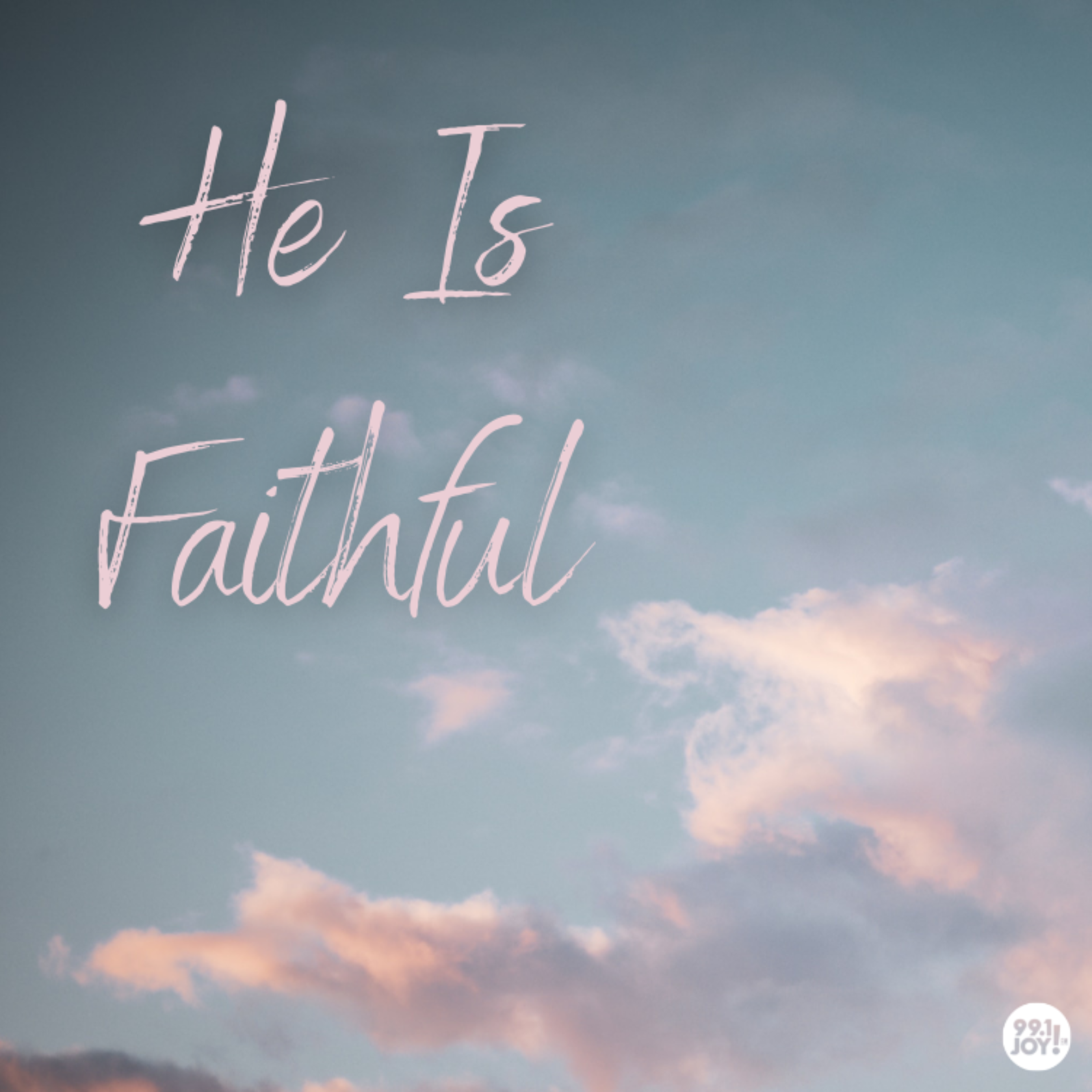 He Is Faithful