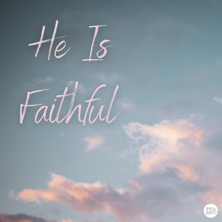 He Is Faithful