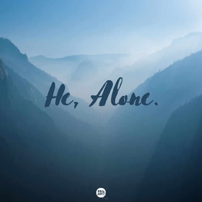 He, Alone. - JOY FM - JOY FM
