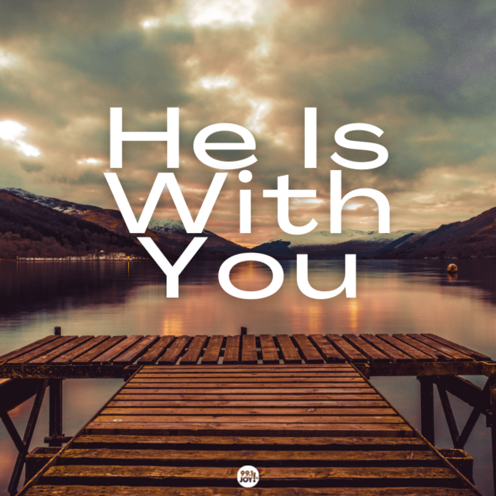 He Is With You