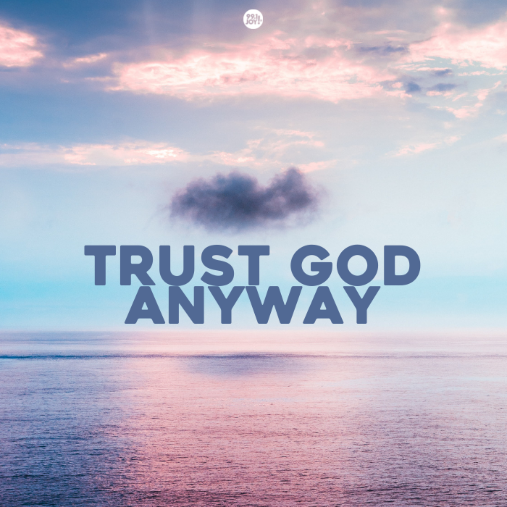 Trust God Anyway