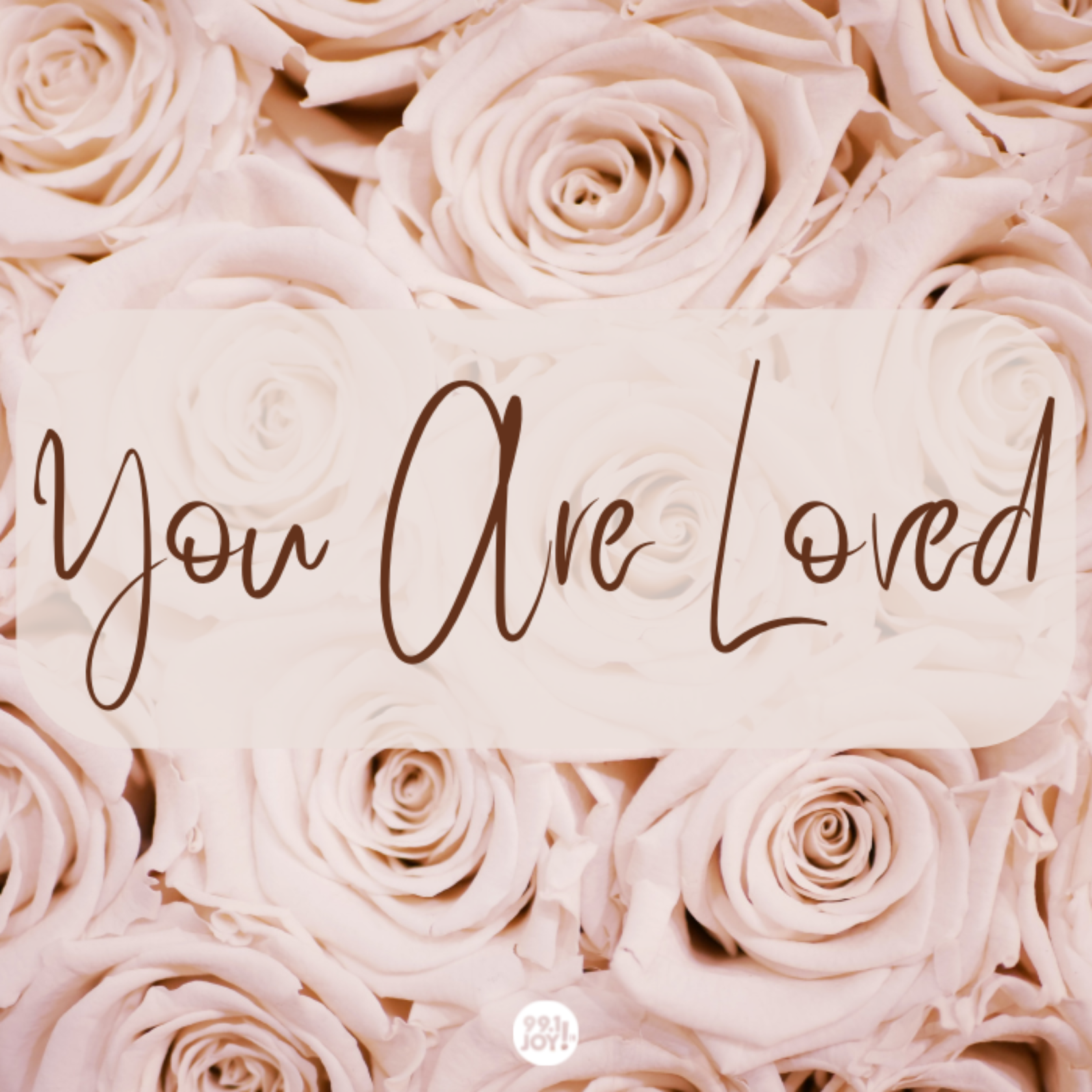 You Are Loved