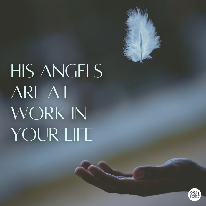 His Angels Are At Work In Your Life - JOY FM - JOY FM