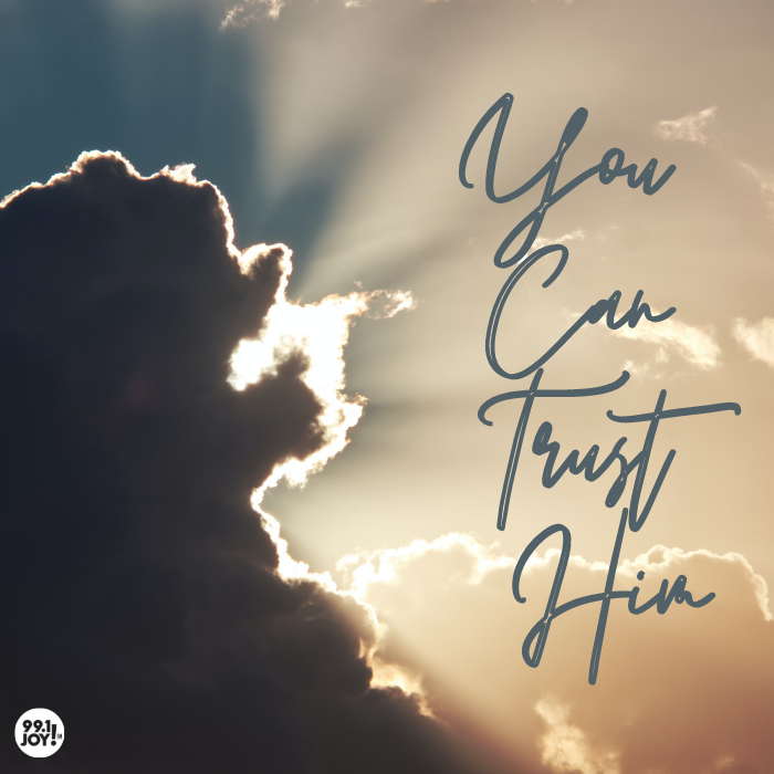 You Can Trust Him