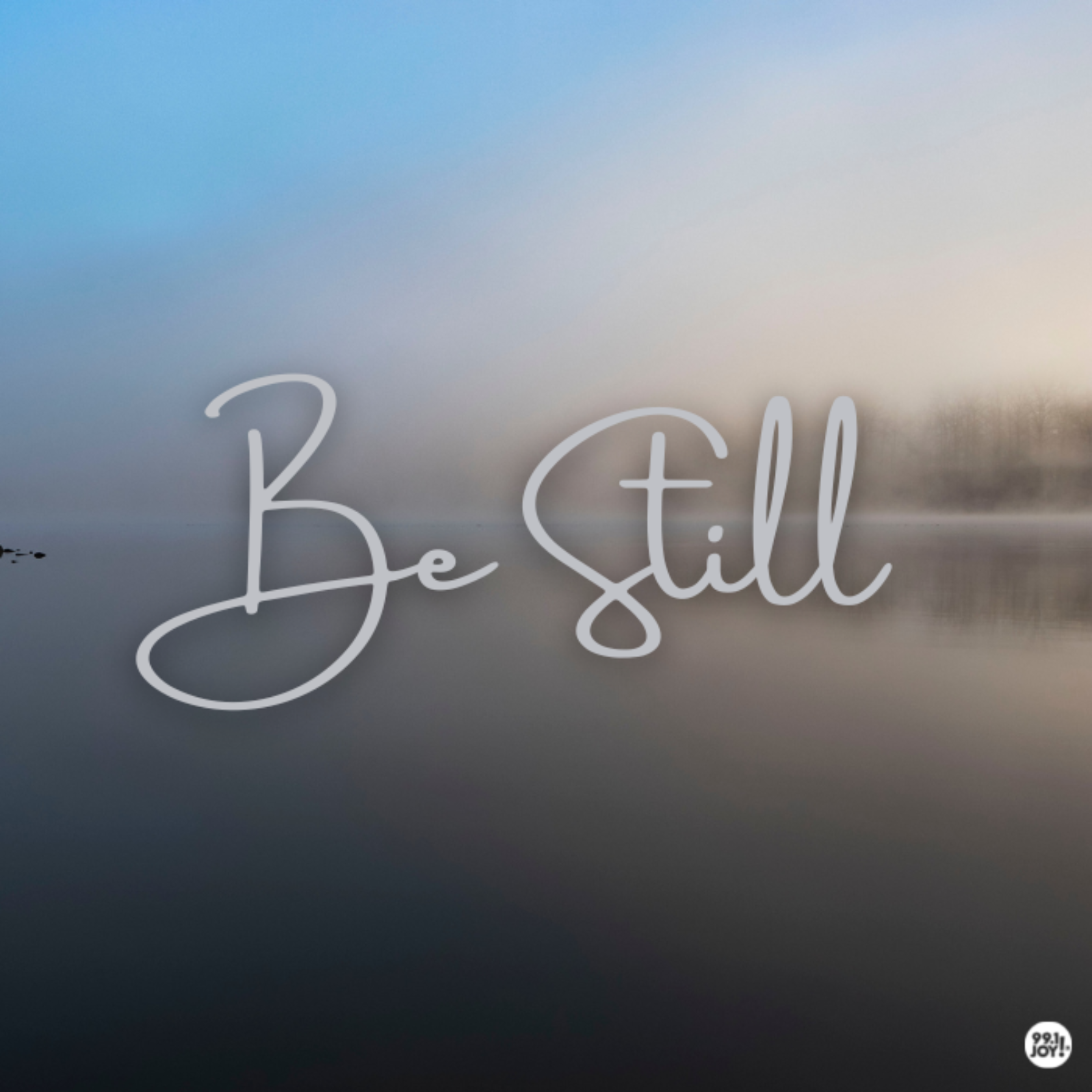 Be Still