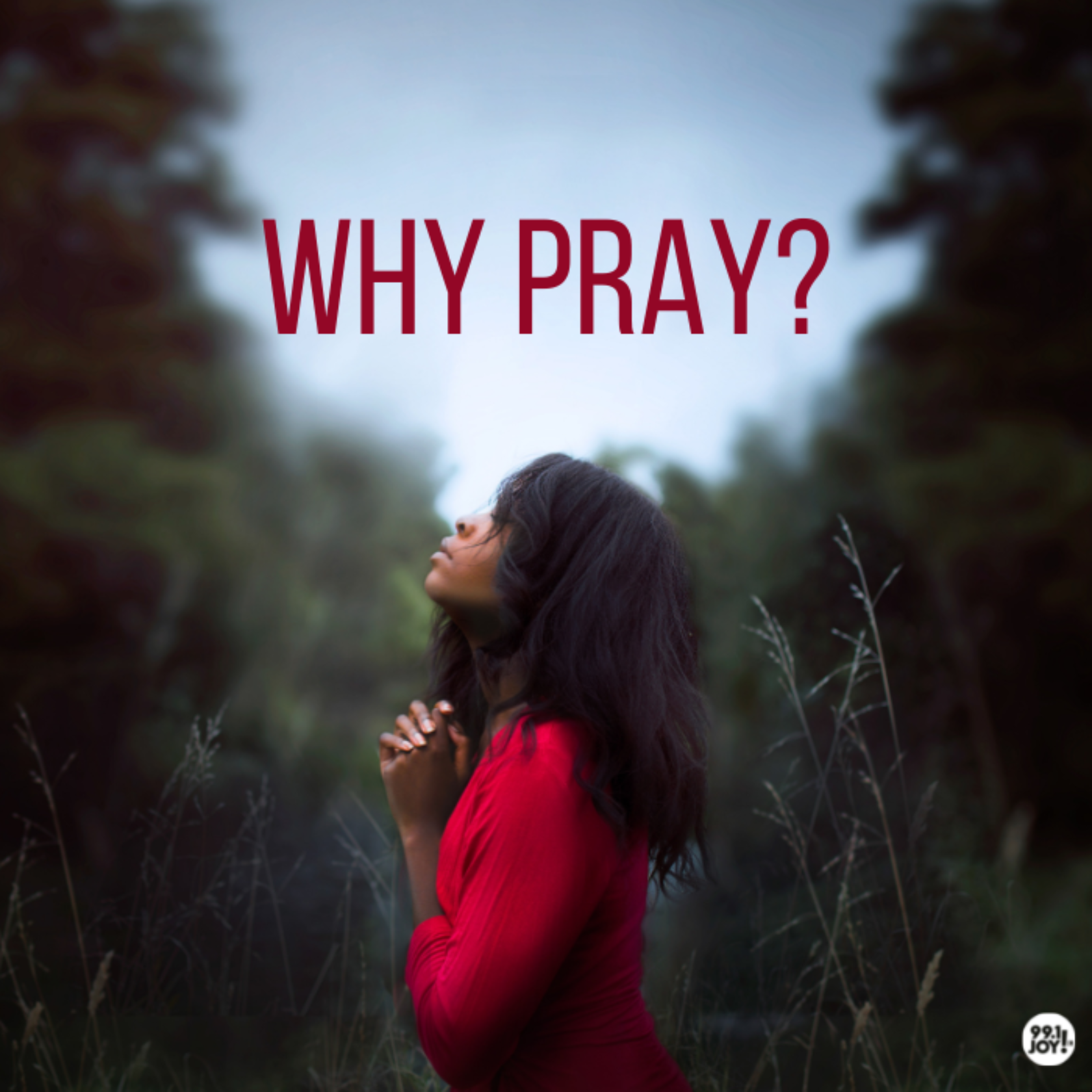 Why Pray?