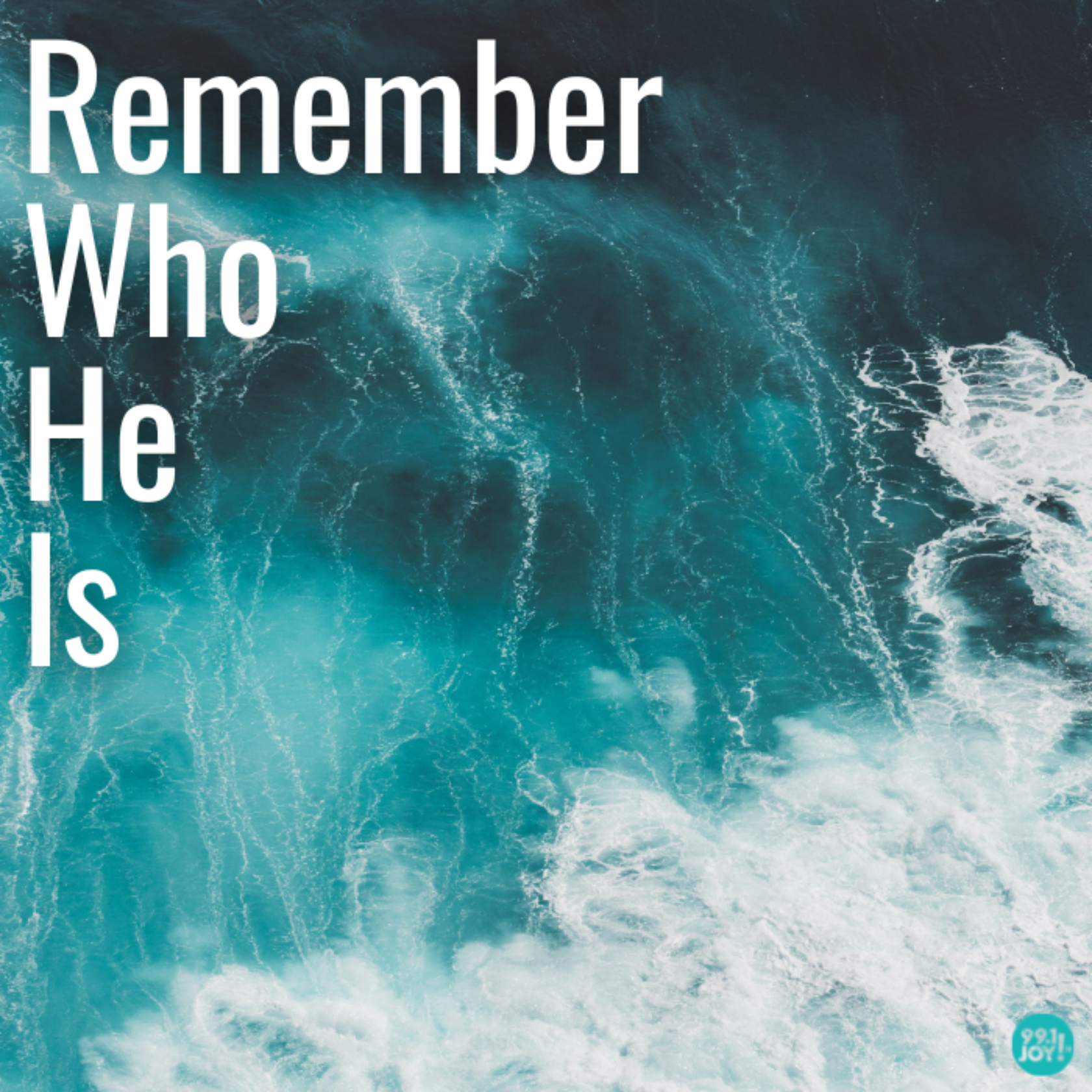 Remember Who He Is