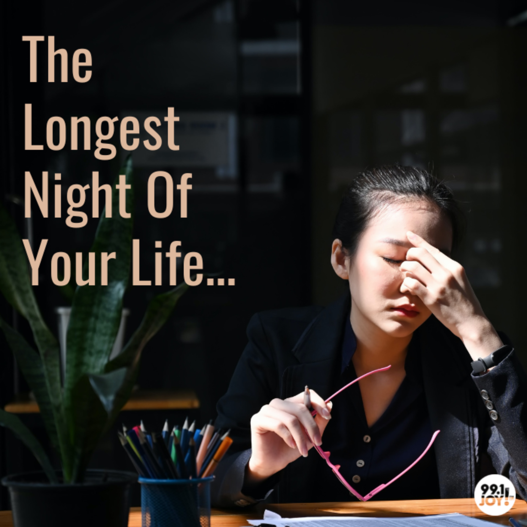 The Longest Night Of Your Life…