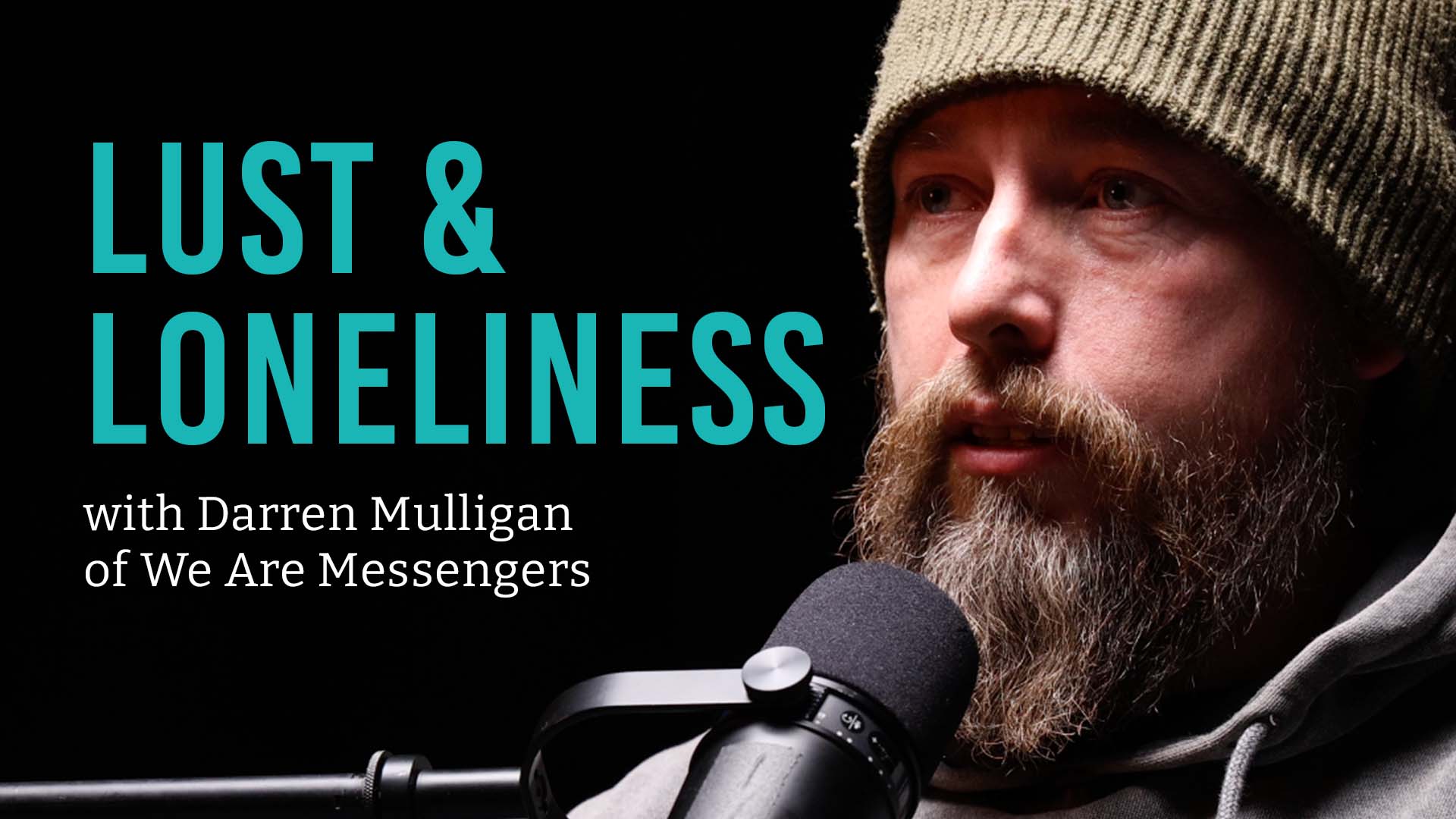 Lust and Loneliness with Darren of We Are Messengers - JOY FM - JOY FM