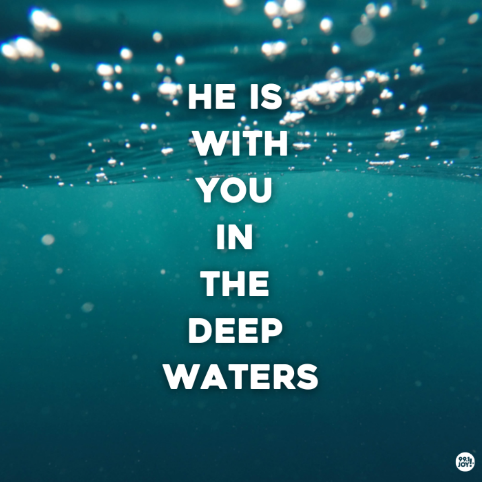 He Is With You In The Deep Waters