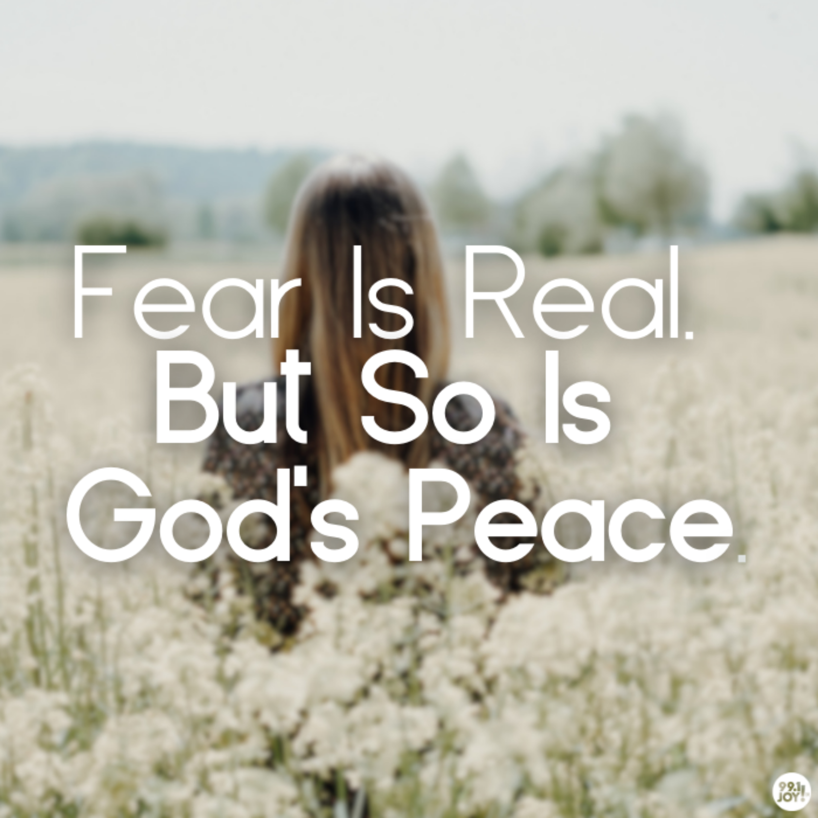 Fear Is Real. But So Is God’s Peace.