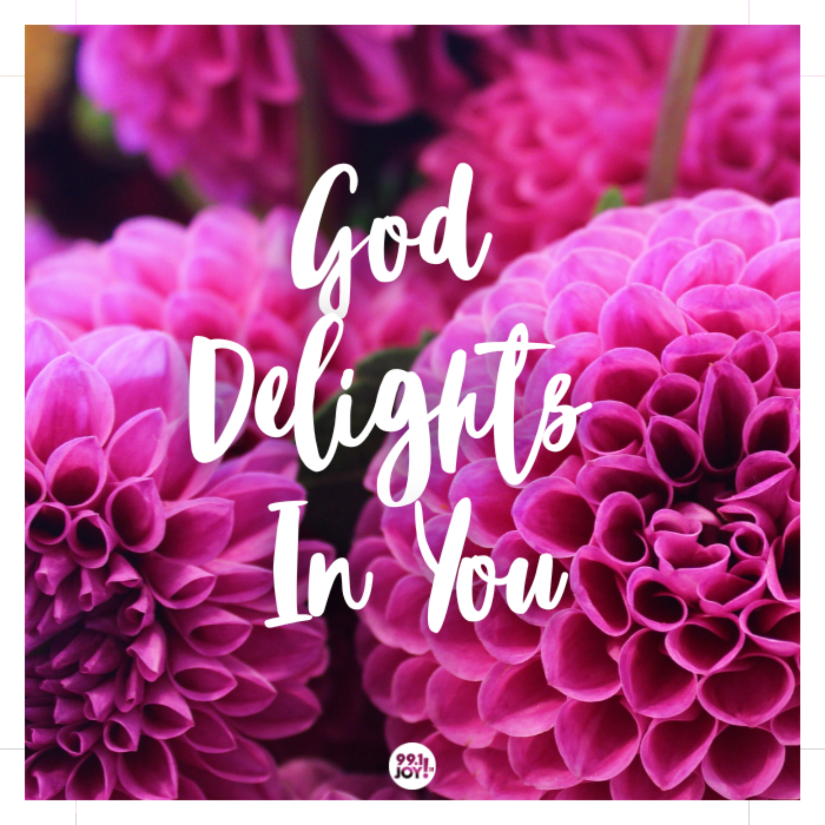 God Delights In You