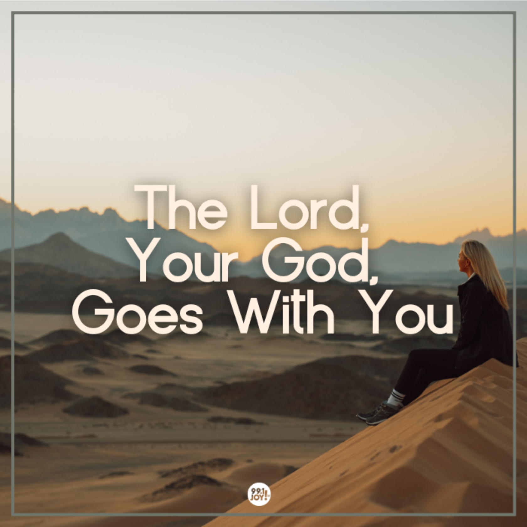 The Lord, Your God, Goes With You