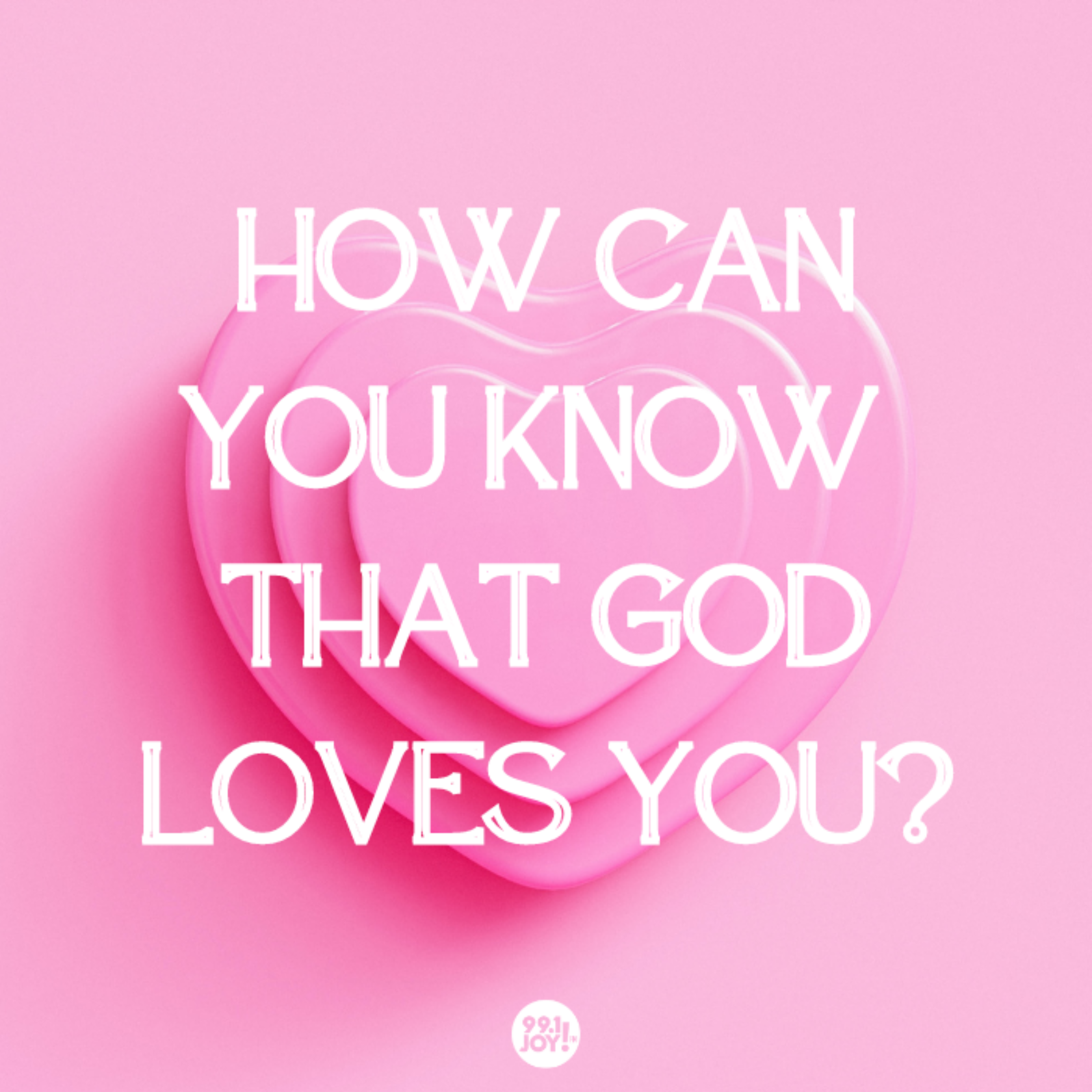 How Can You Know That God Loves You?