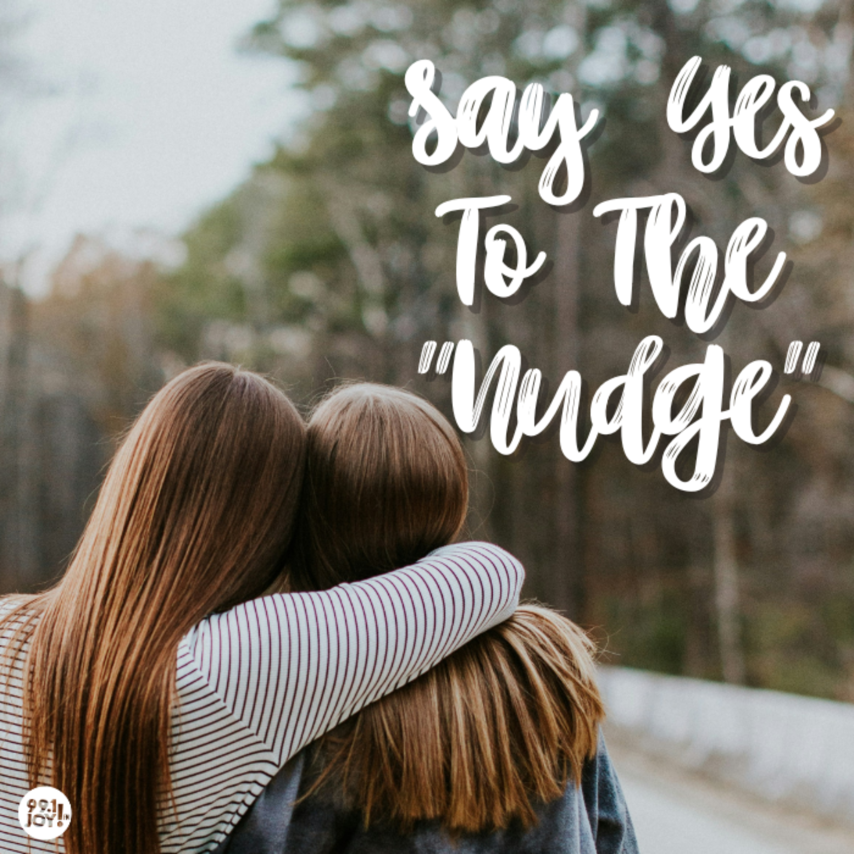 Say Yes To The “Nudge”