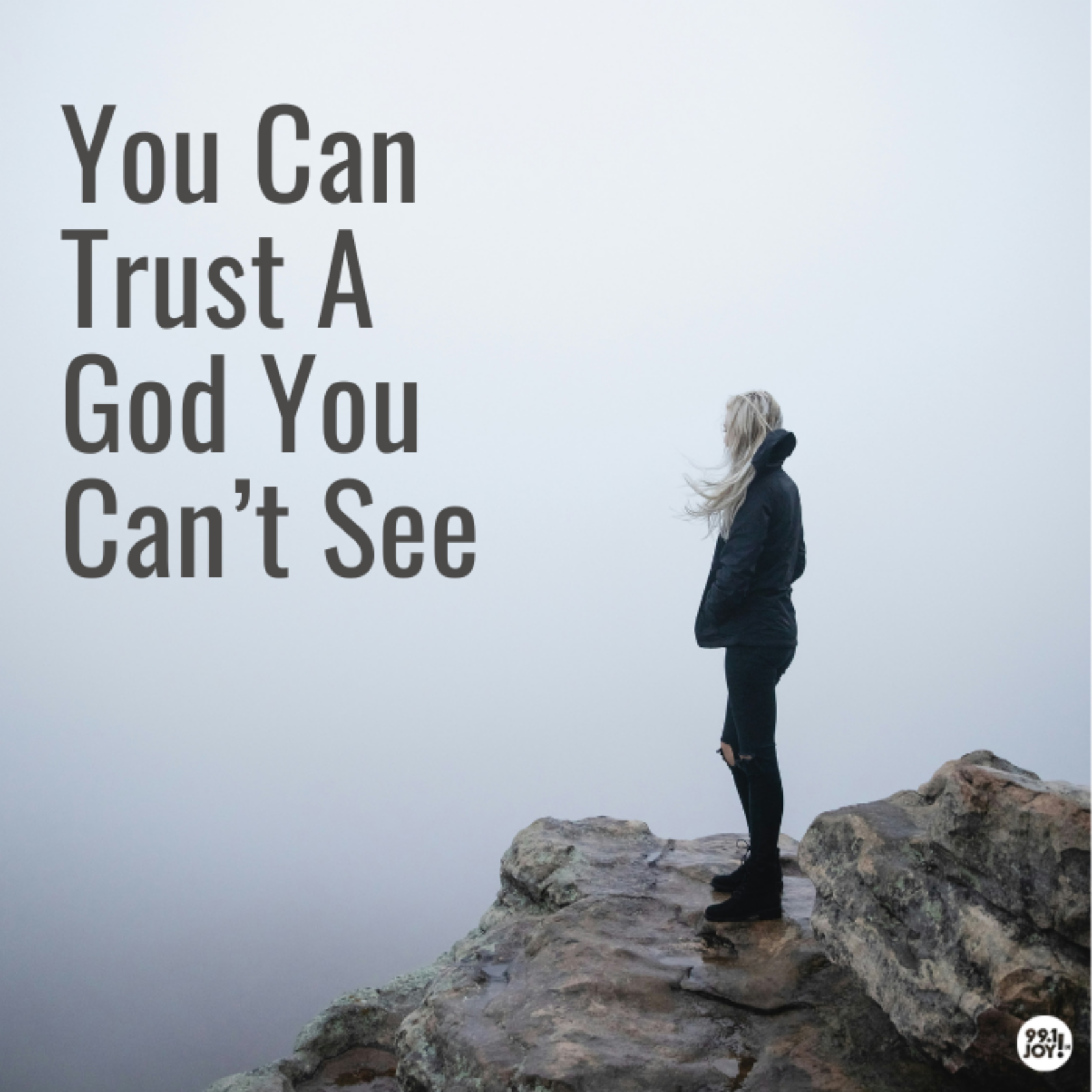 You Can Trust A God You Can’t See