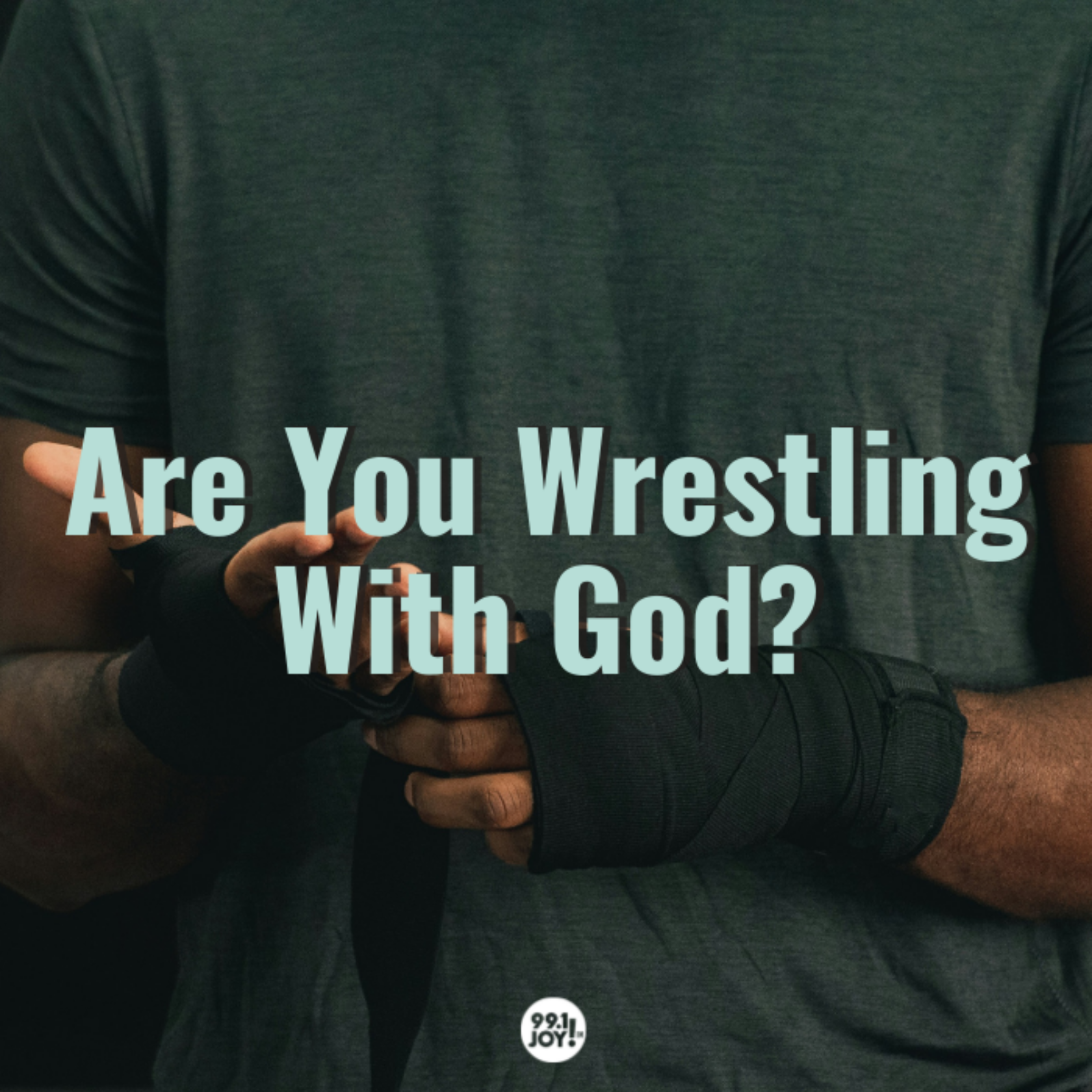 Are You Wrestling With God?