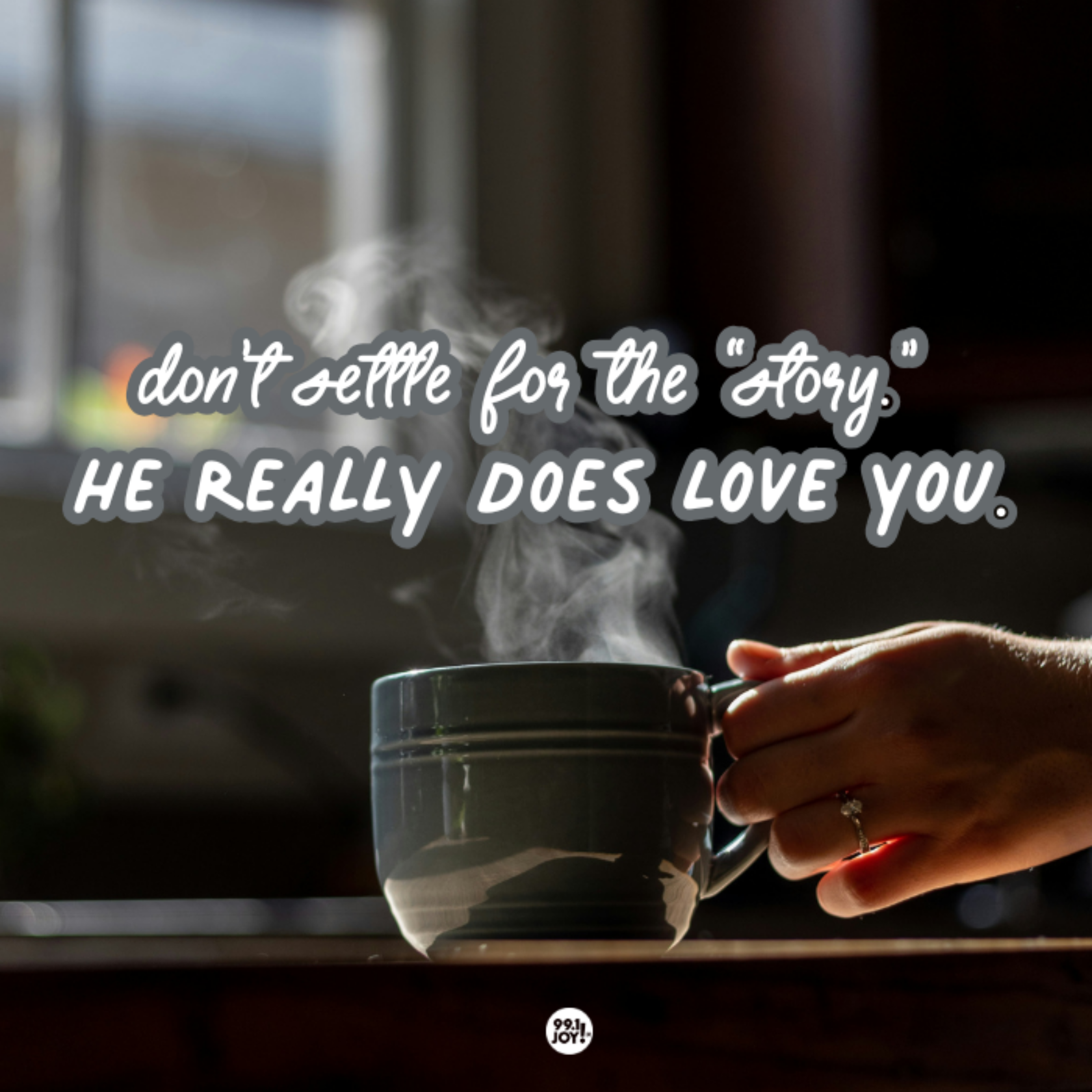 Don’t Settle For The “Story.” He Really Does Love You.