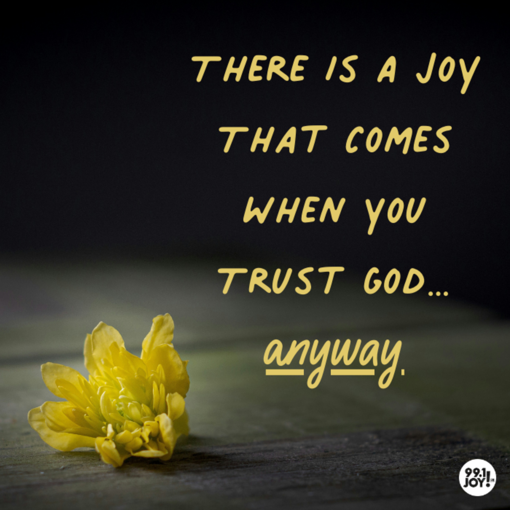 There Is A Joy That Comes When You Trust God…Anyway