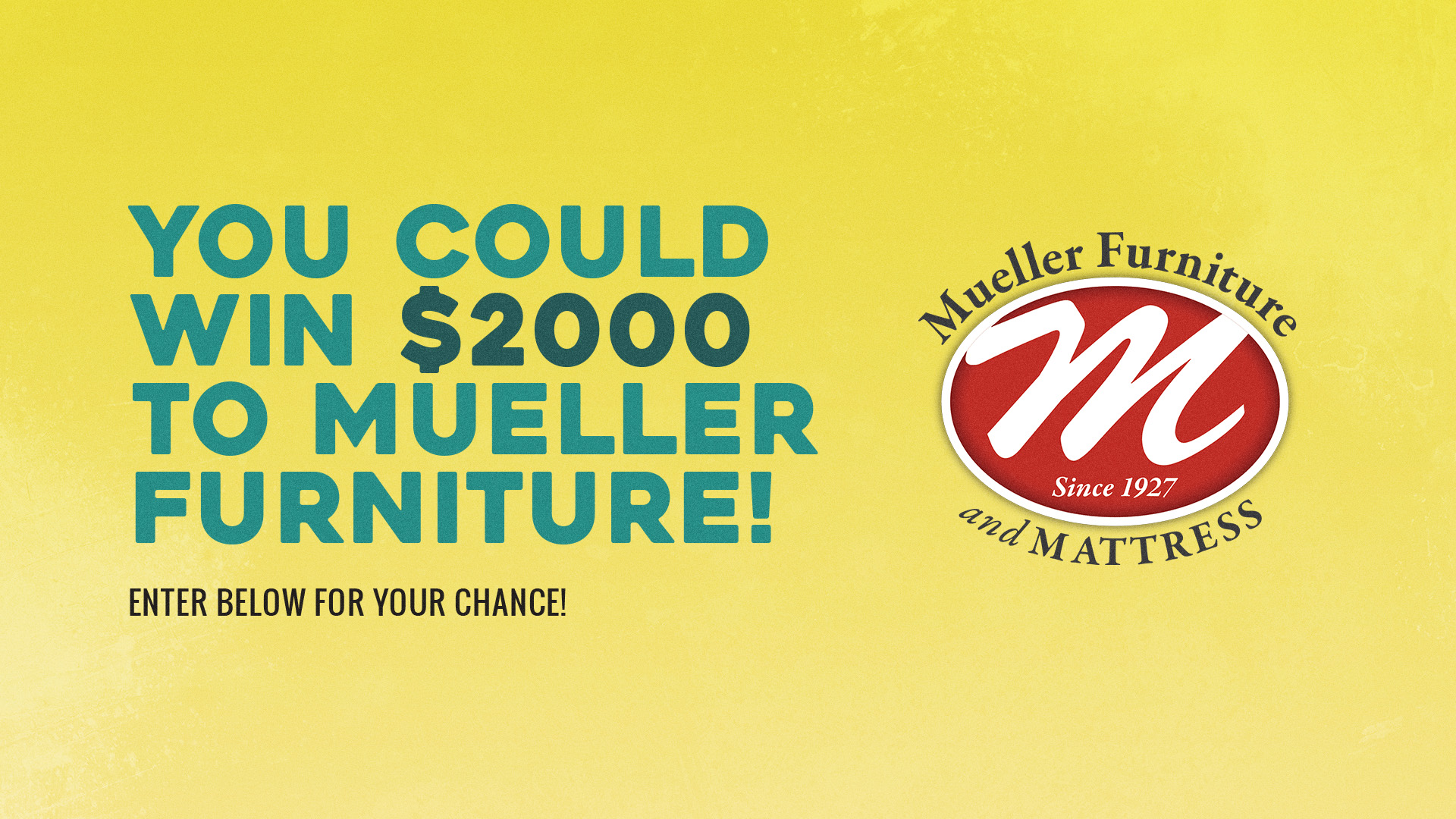 Enter To Win $2000 from Mueller Furniture