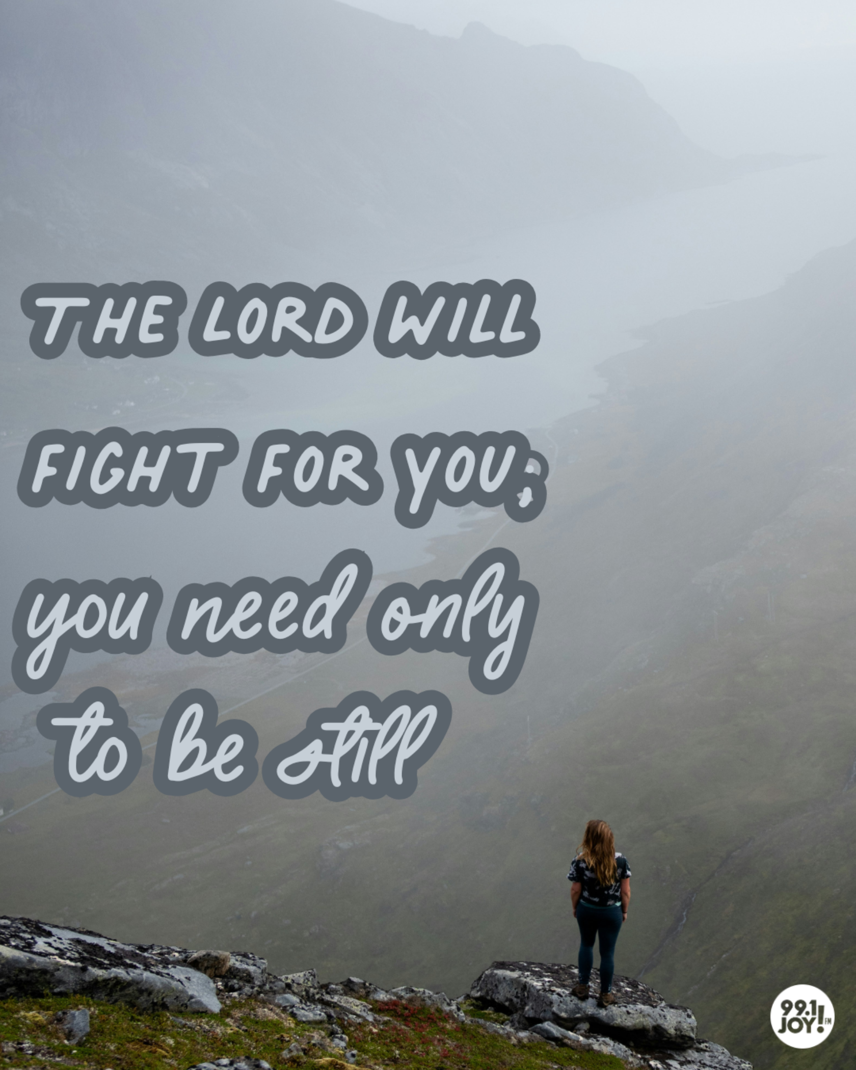 The Lord Will Fight For You; You Need Only To Be Still