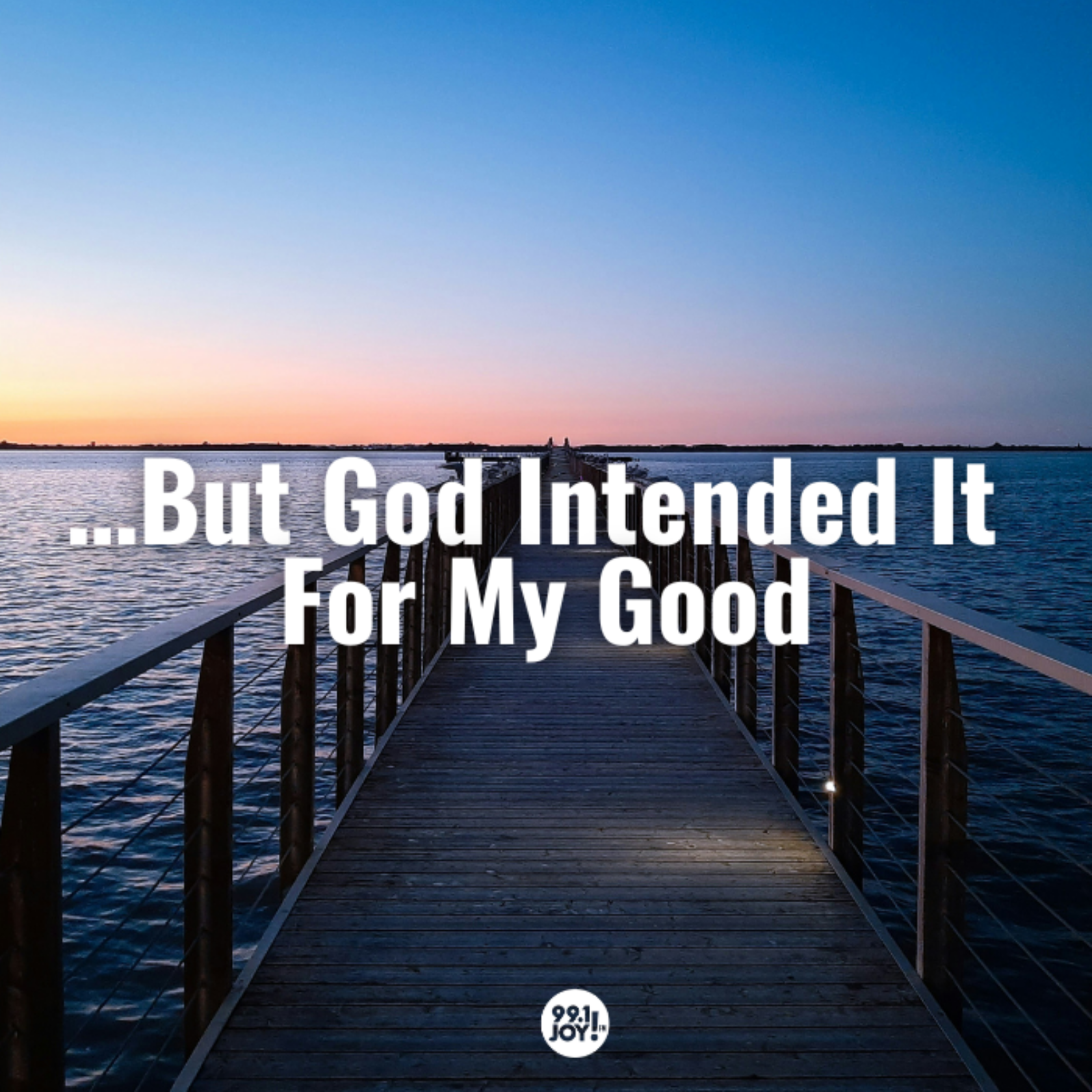 …But God Intended It For My Good