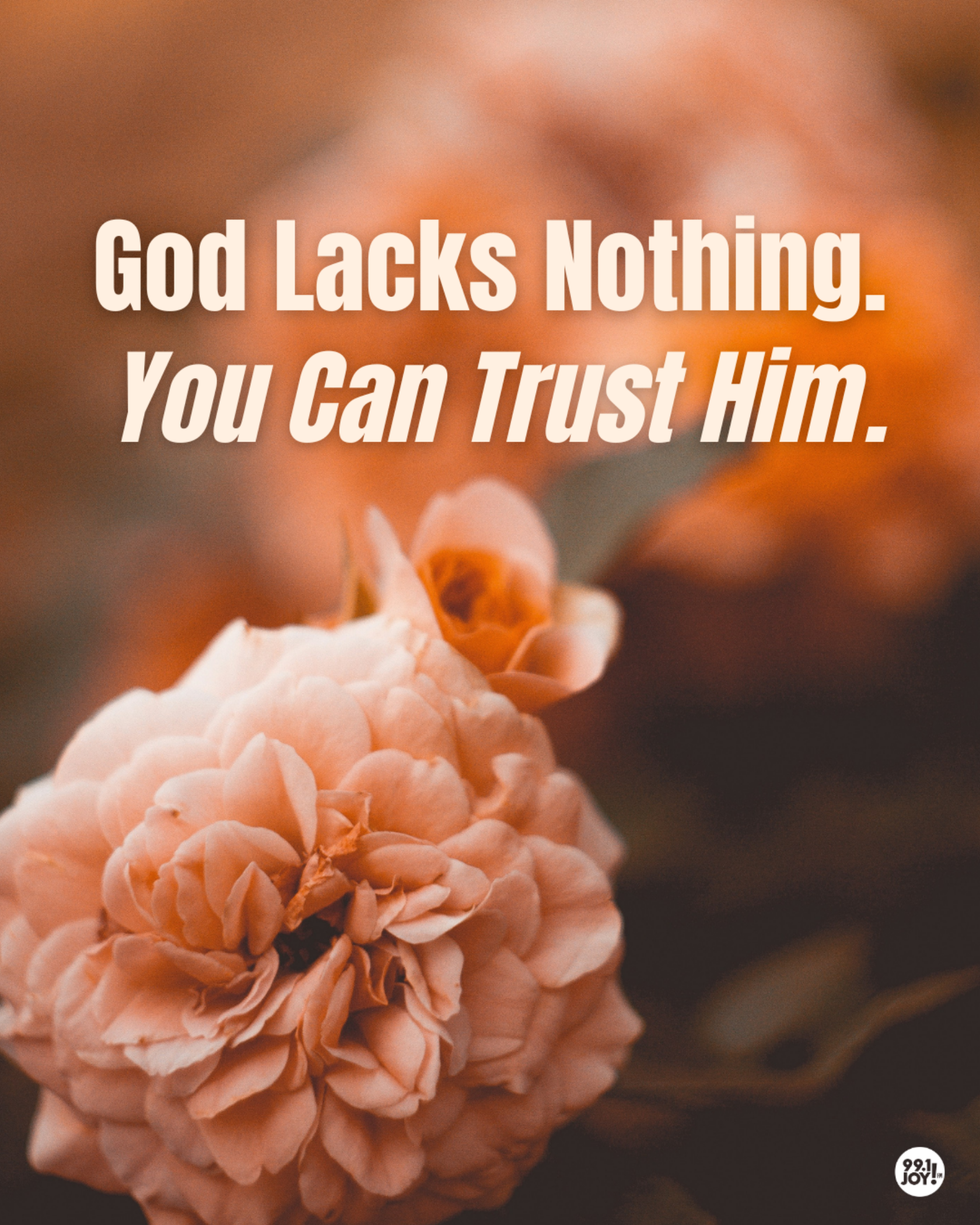 God Lacks Nothing. You Can Trust Him.