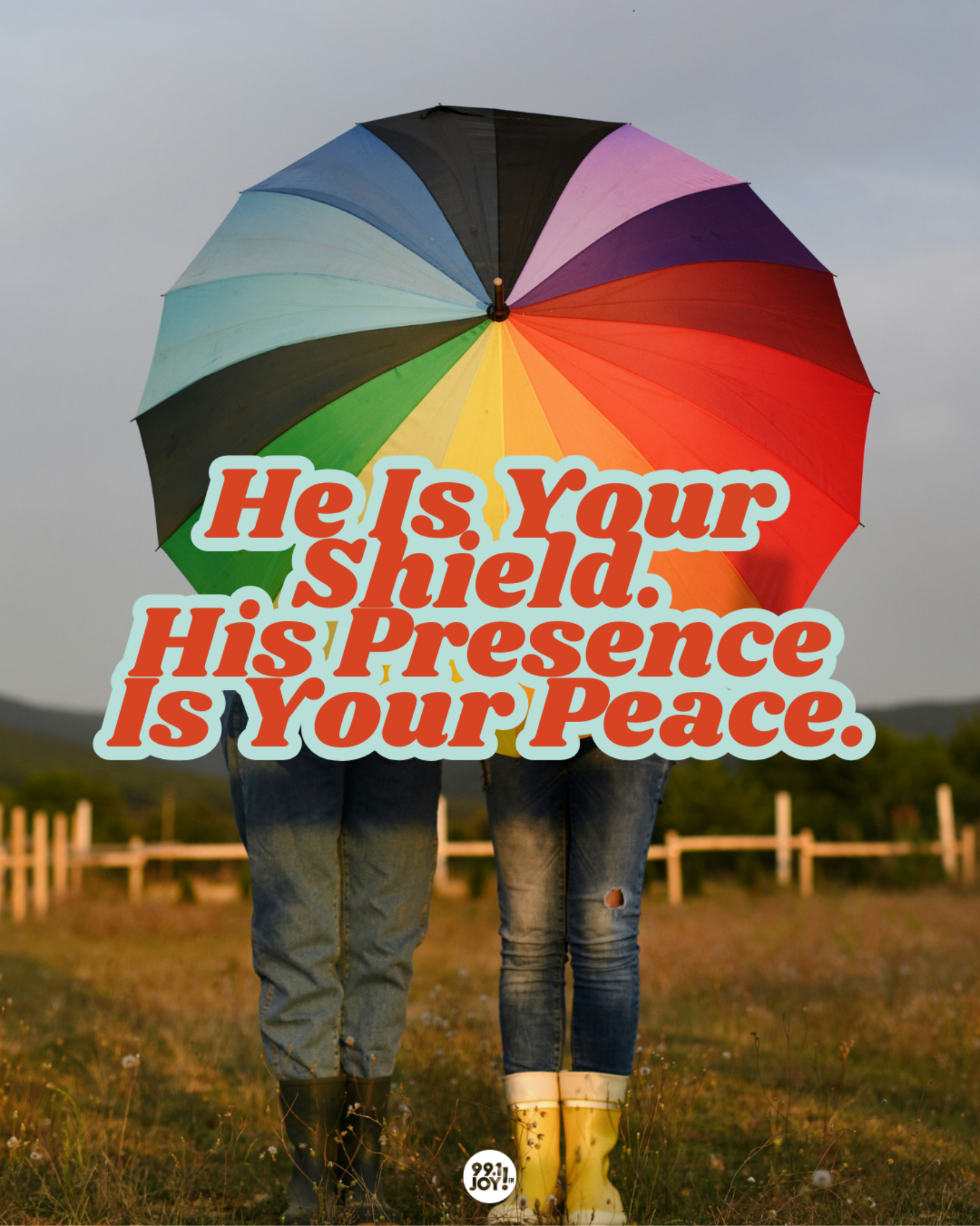 He Is Your Shield. His Presence Is Your Peace.