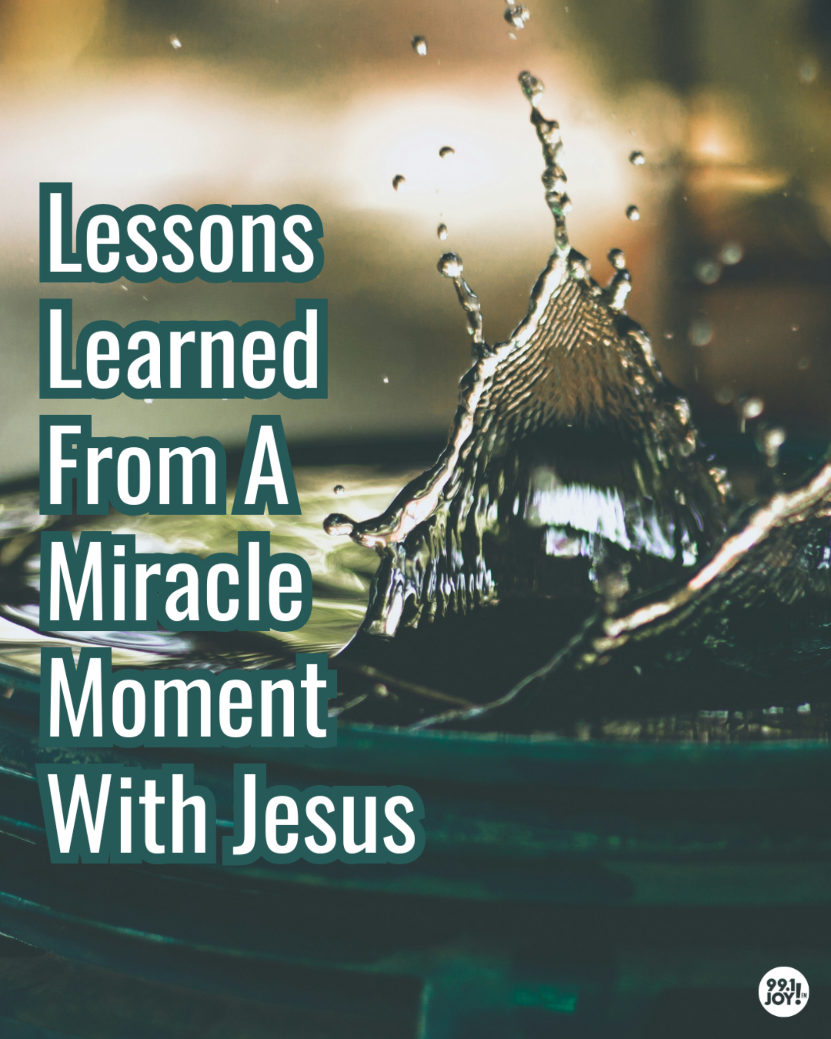Lessons Learned From A Miracle Moment With Jesus