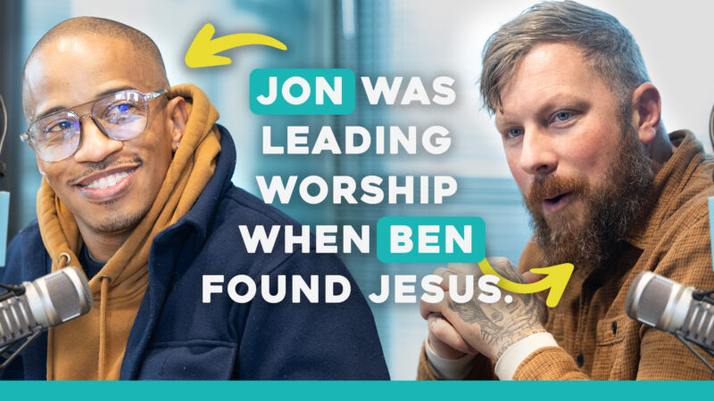 How God brought 2 strangers together – now reaching millions for Jesus… with Ben Fuller & Jon Reddick