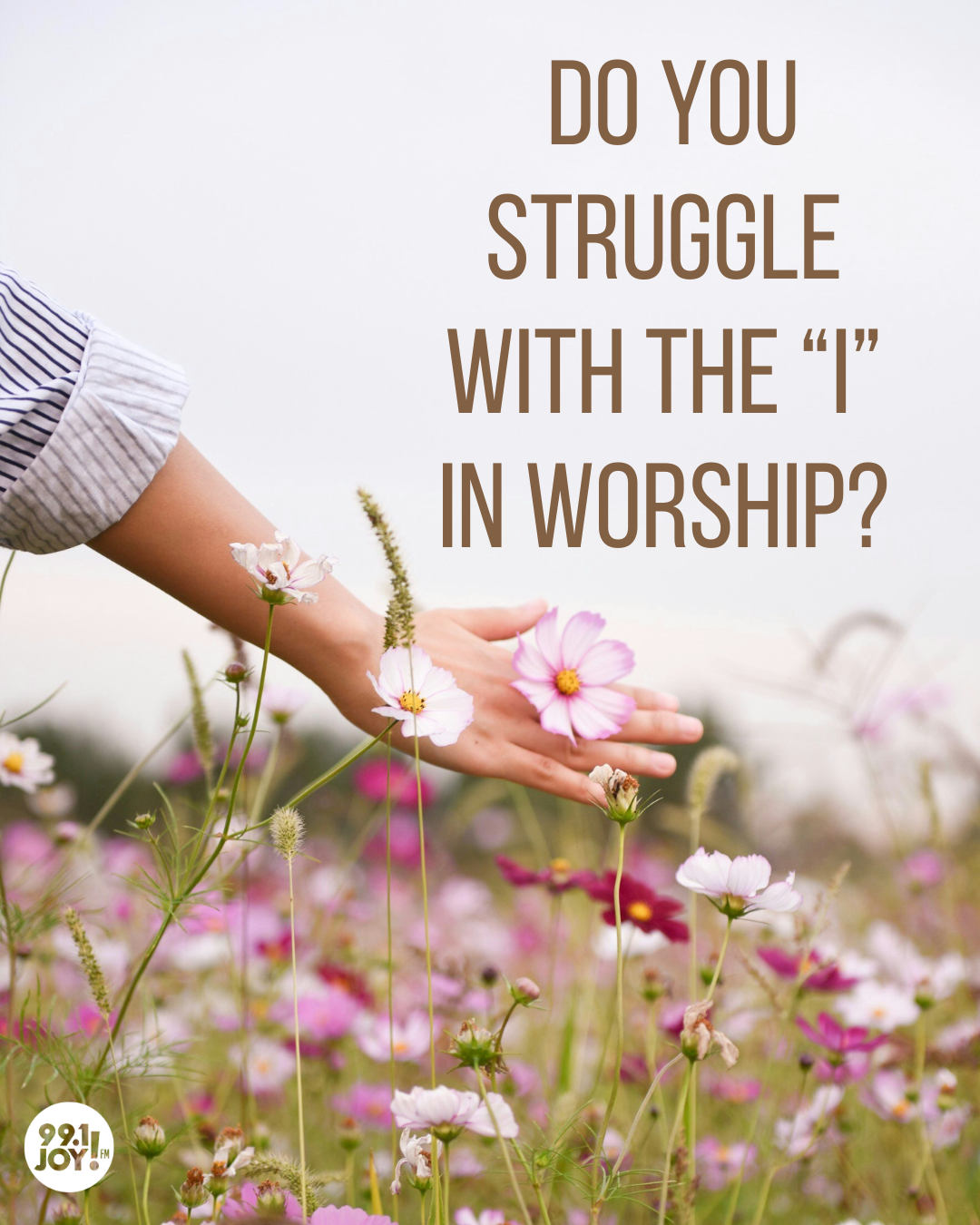 Do You Struggle With The “I” In Worship? 