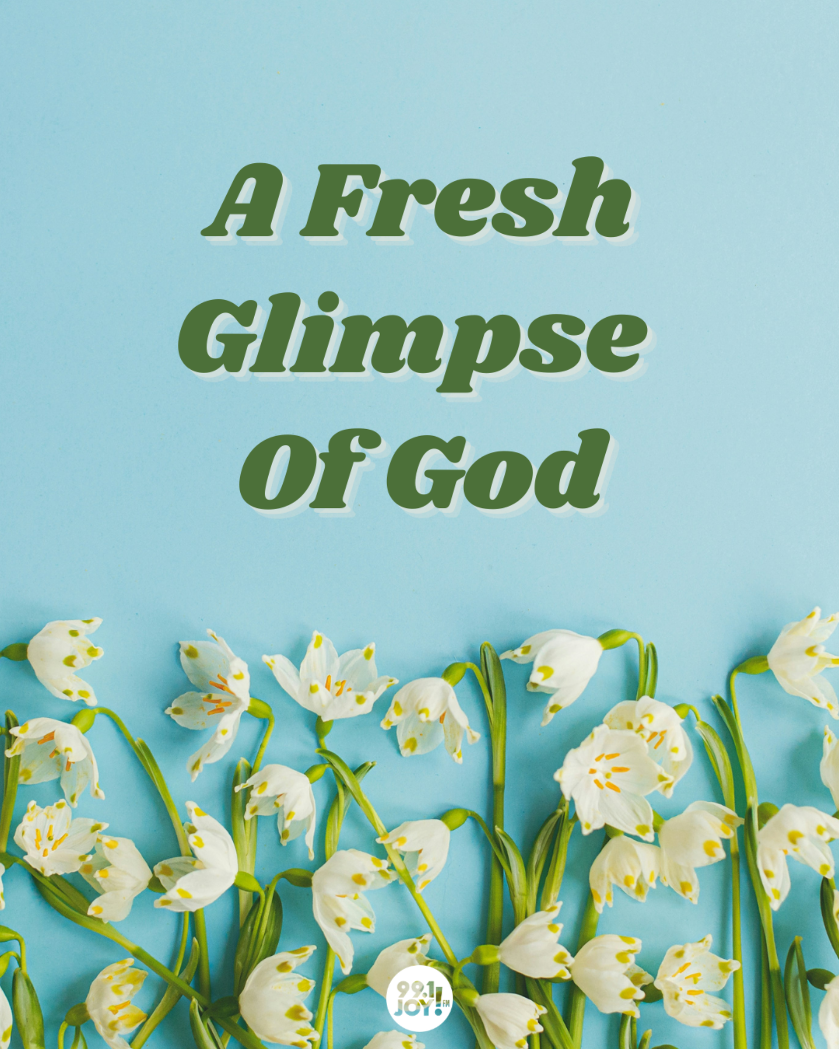 A Fresh Glimpse Of God