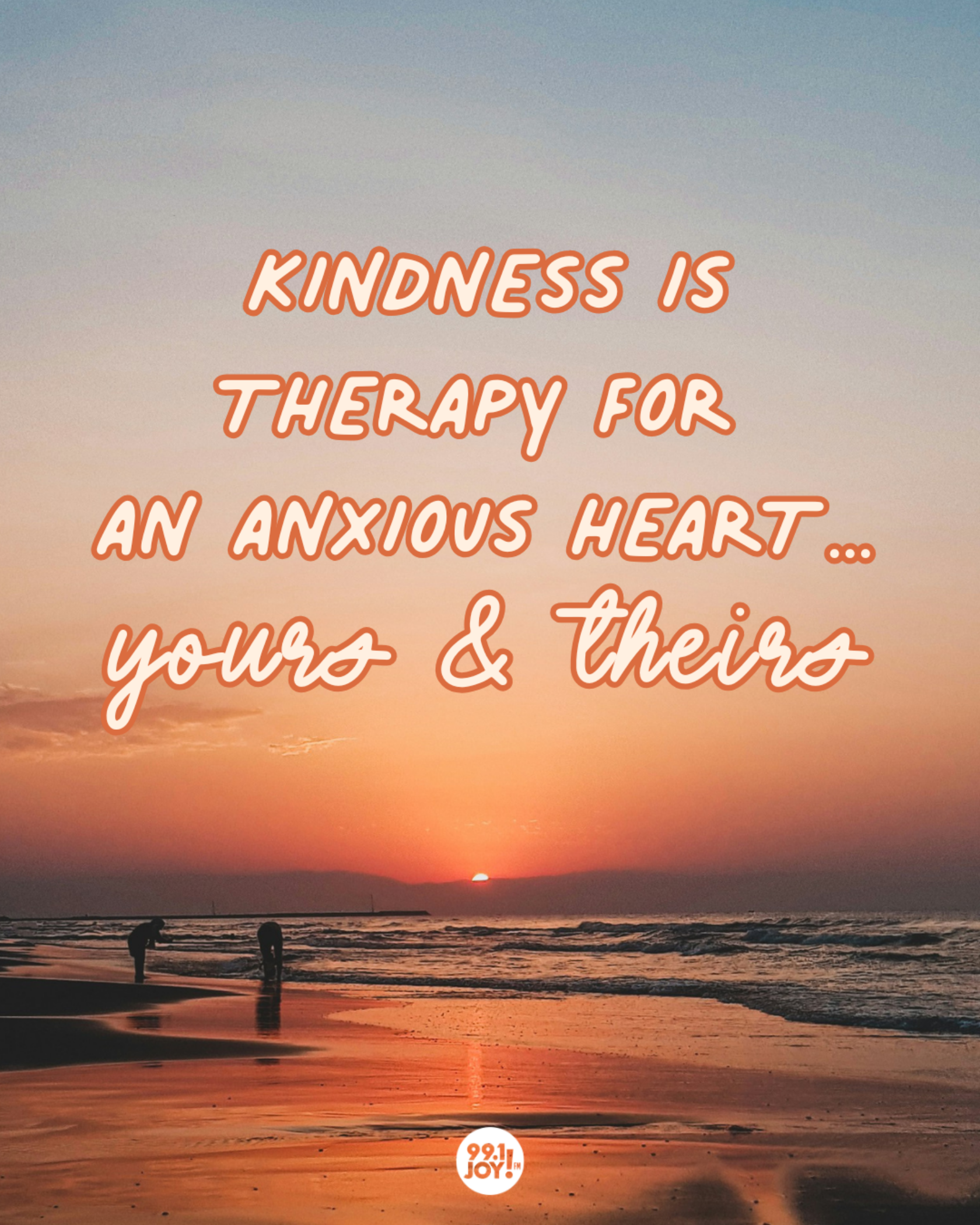 Kindness Is Therapy For An Anxious Heart…Yours And Theirs