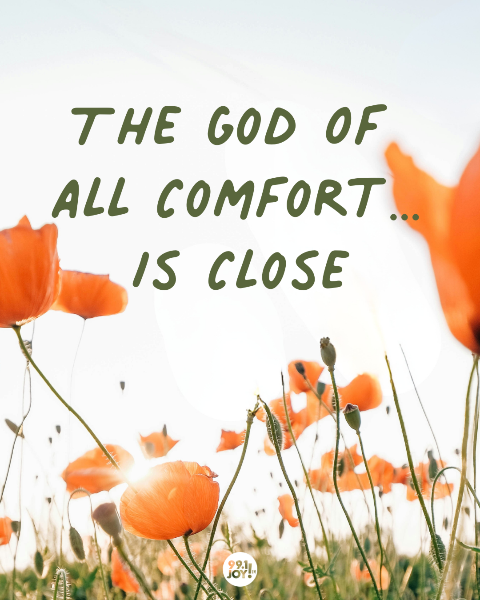 The God Of All Comfort…Is Close