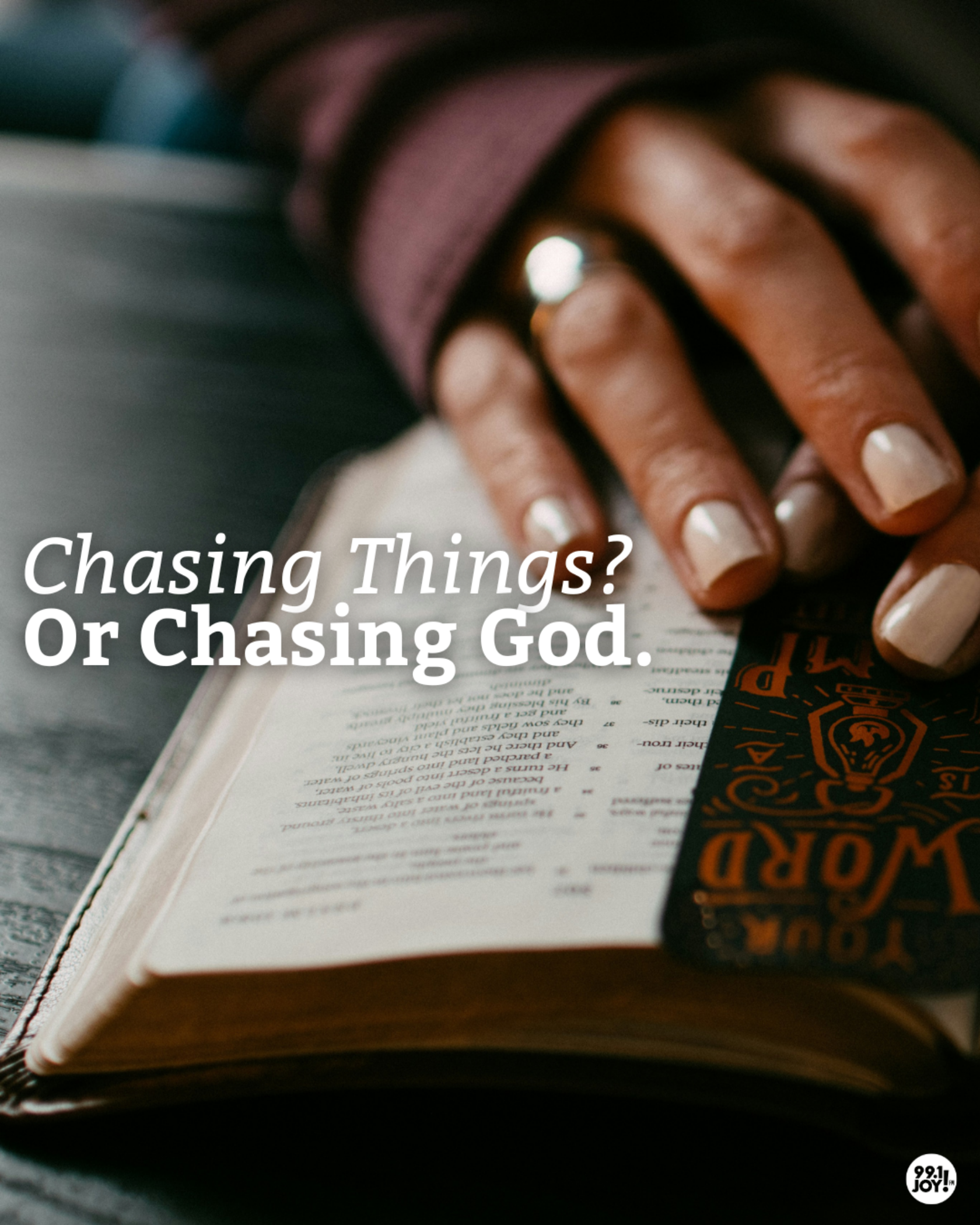 Chasing Things? Or Chasing God.