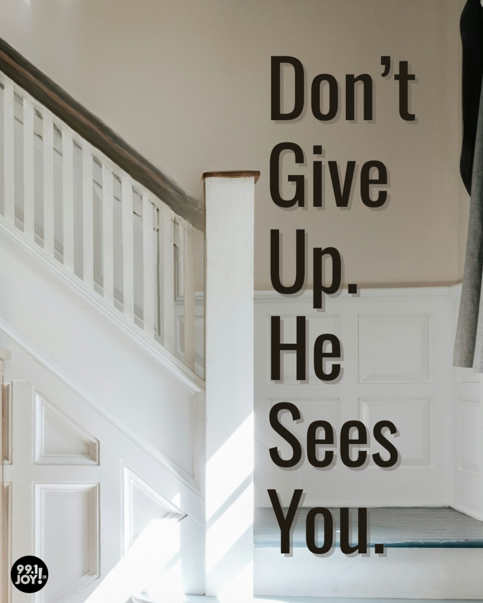 Don’t Give Up. He Sees You.