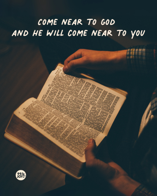 Come near to God and He will come near to you