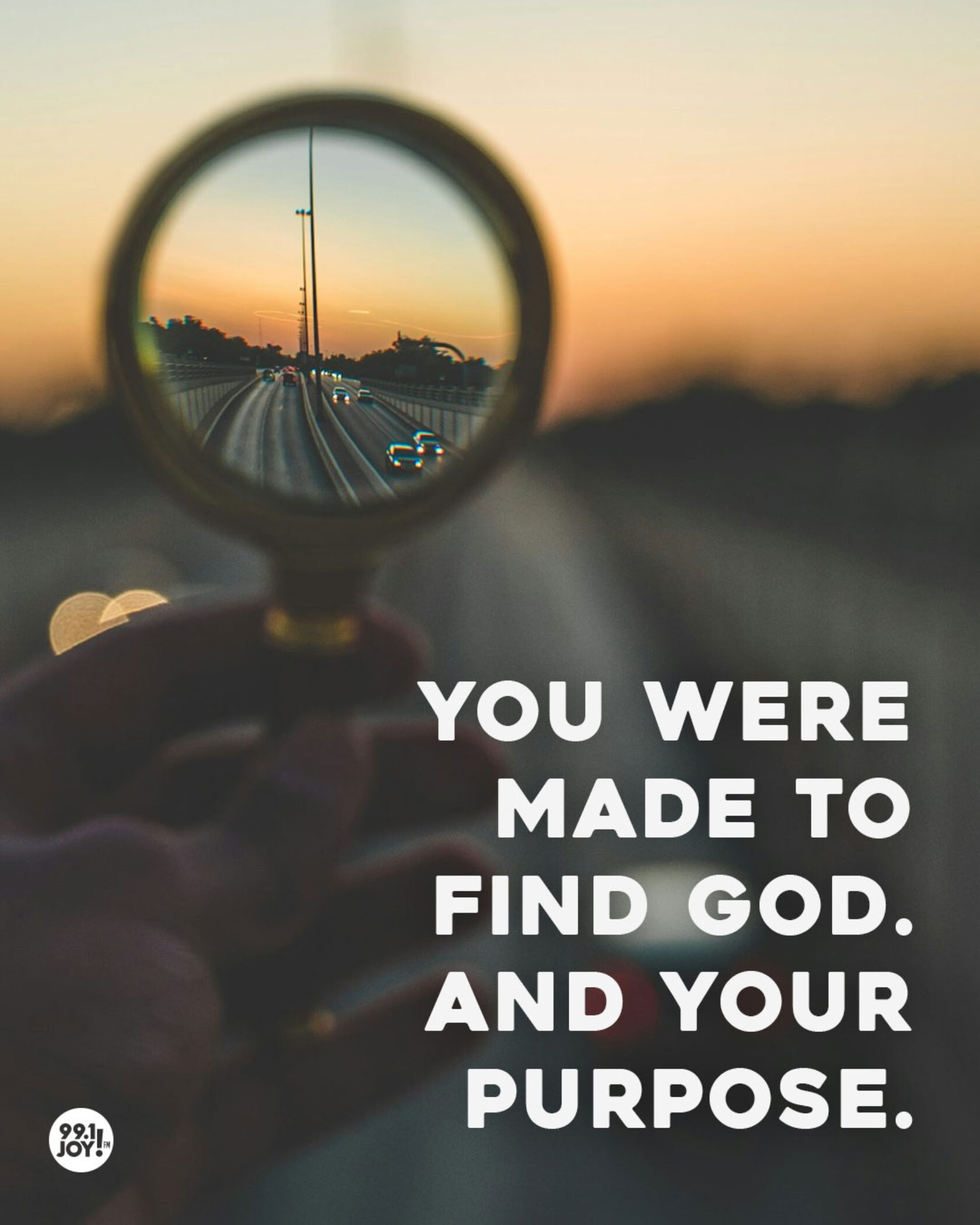 You were made to find God. And your purpose.