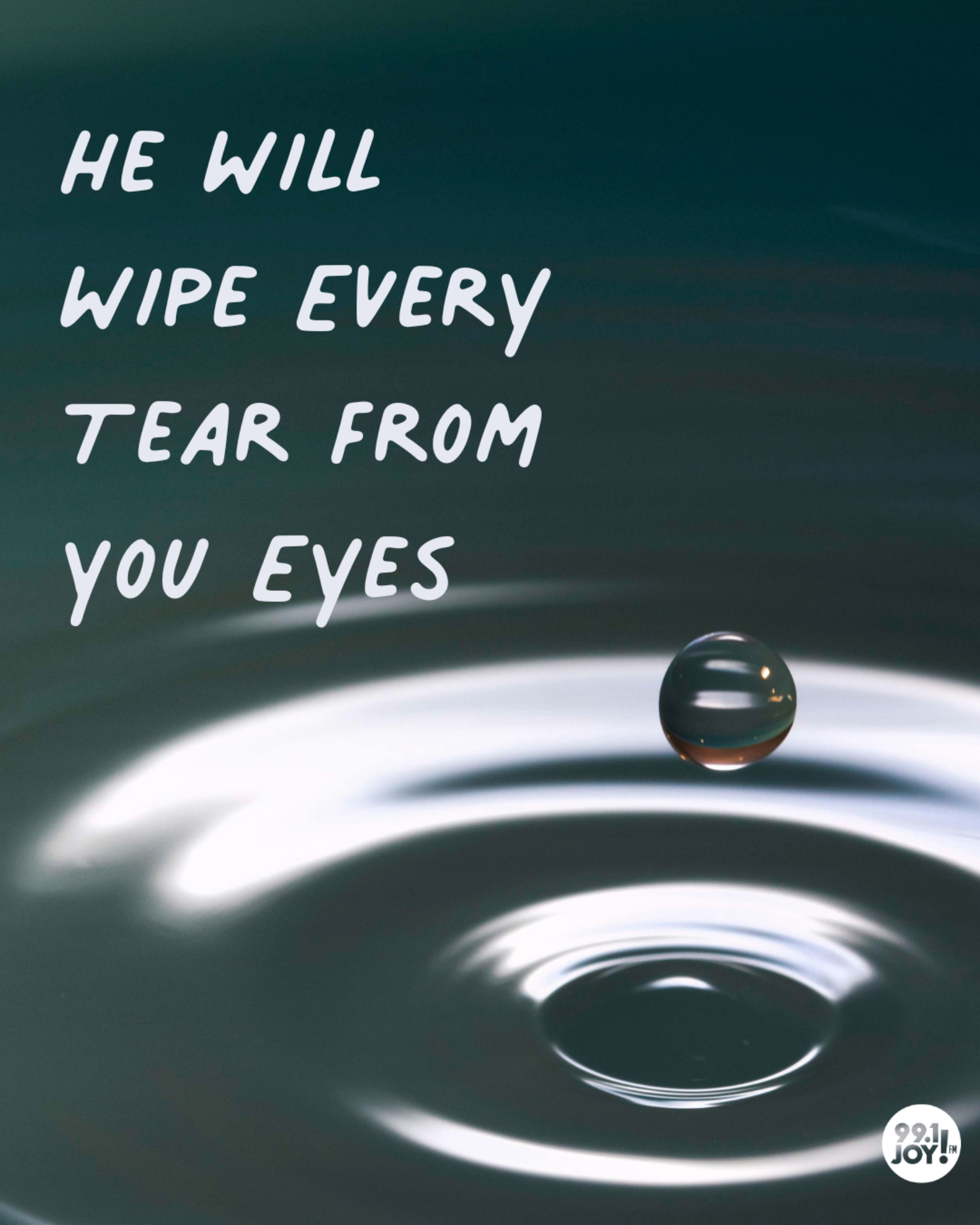 He Will Wipe Every Tear From You Eyes