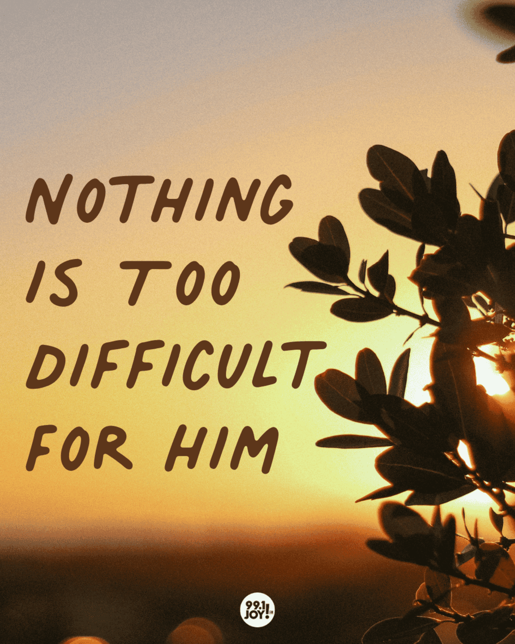 Nothing Is Too Difficult For Him
