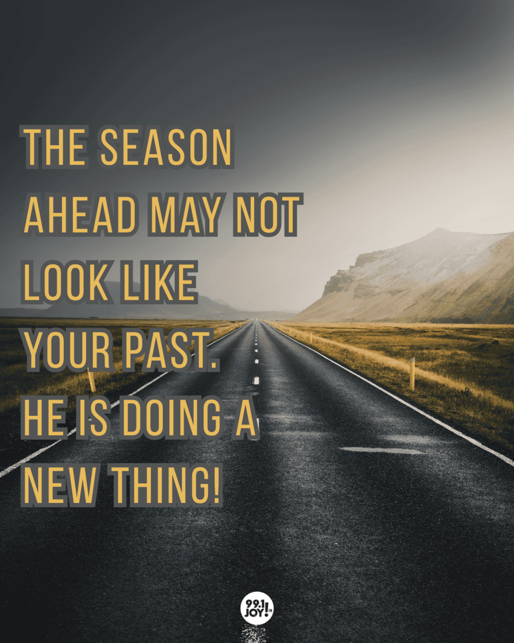 The Season Ahead May Not Look Like Your Past. He Is Doing A New Thing!