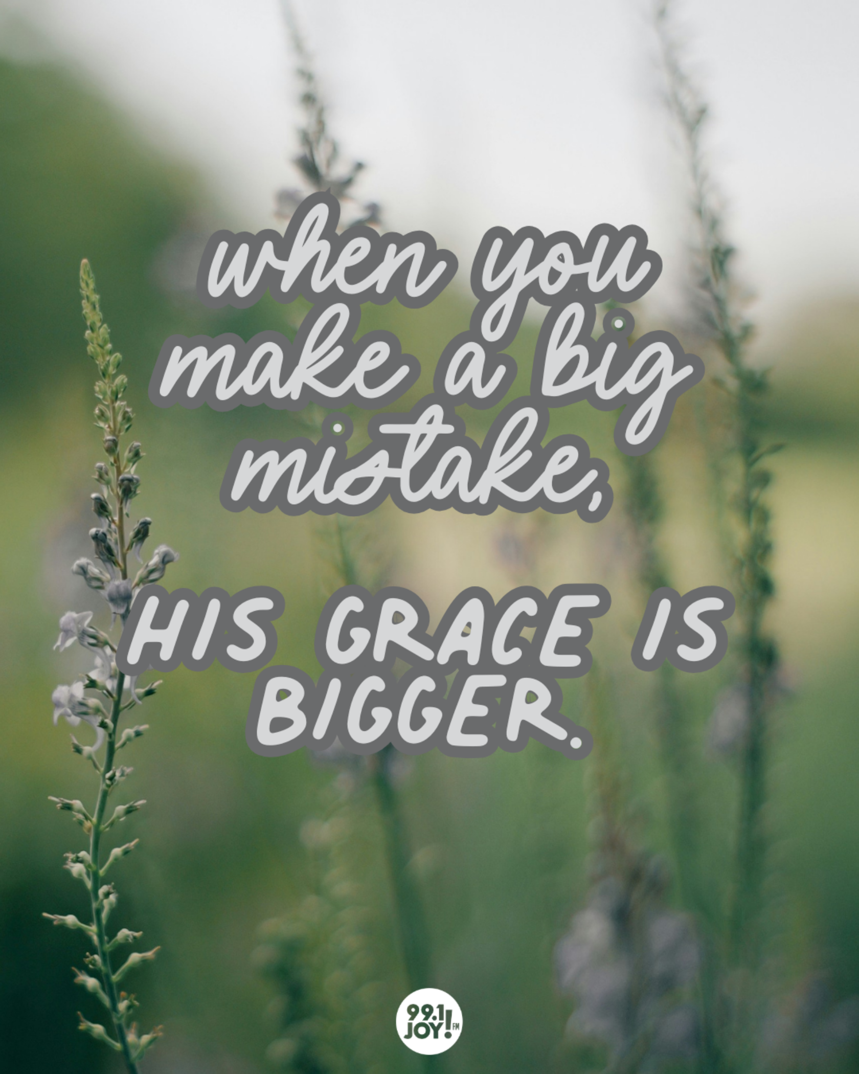 When You Make A Big Mistake, His Grace Is Bigger.