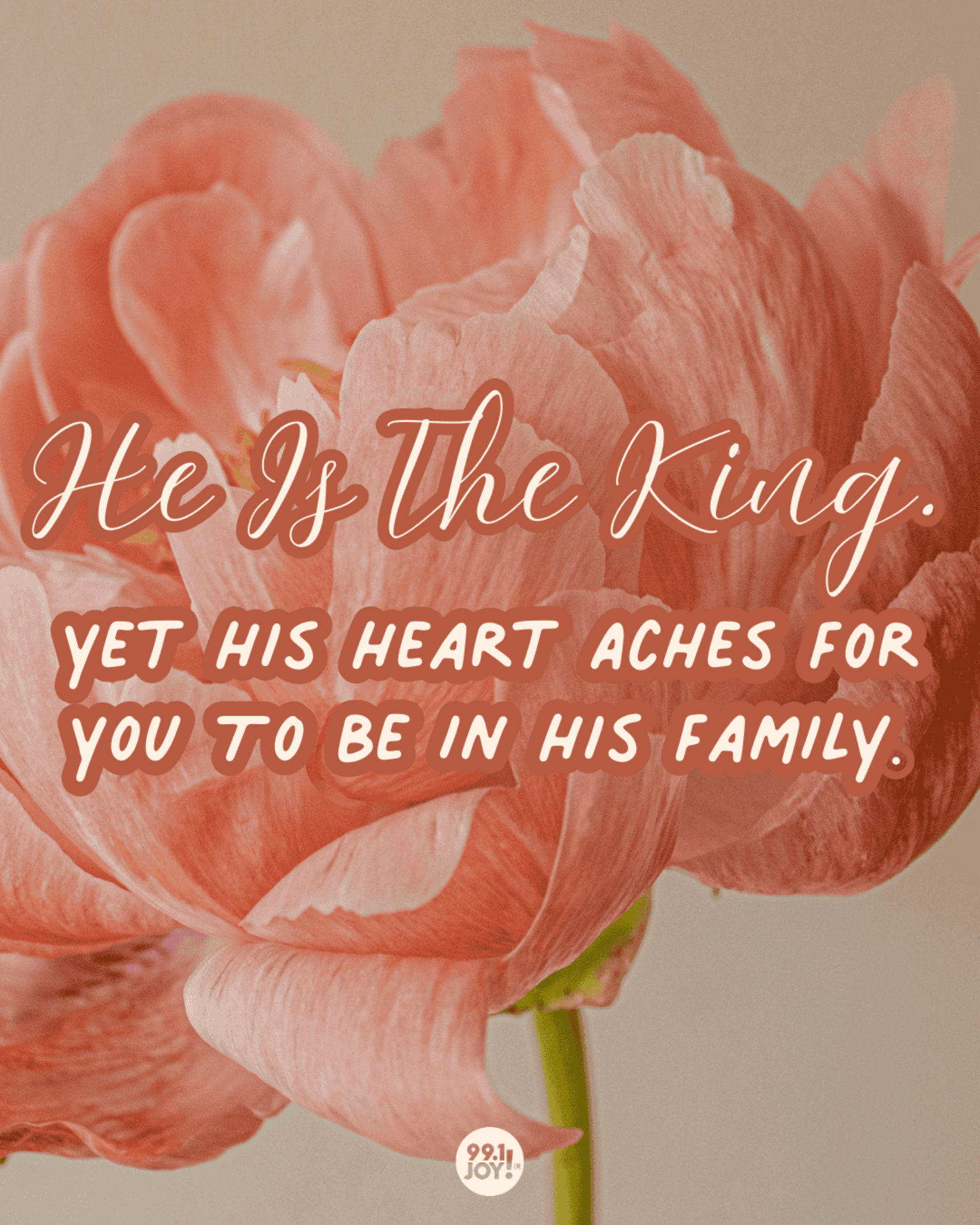 He Is The King. Yet His Heart Aches For You To Be In His Family.