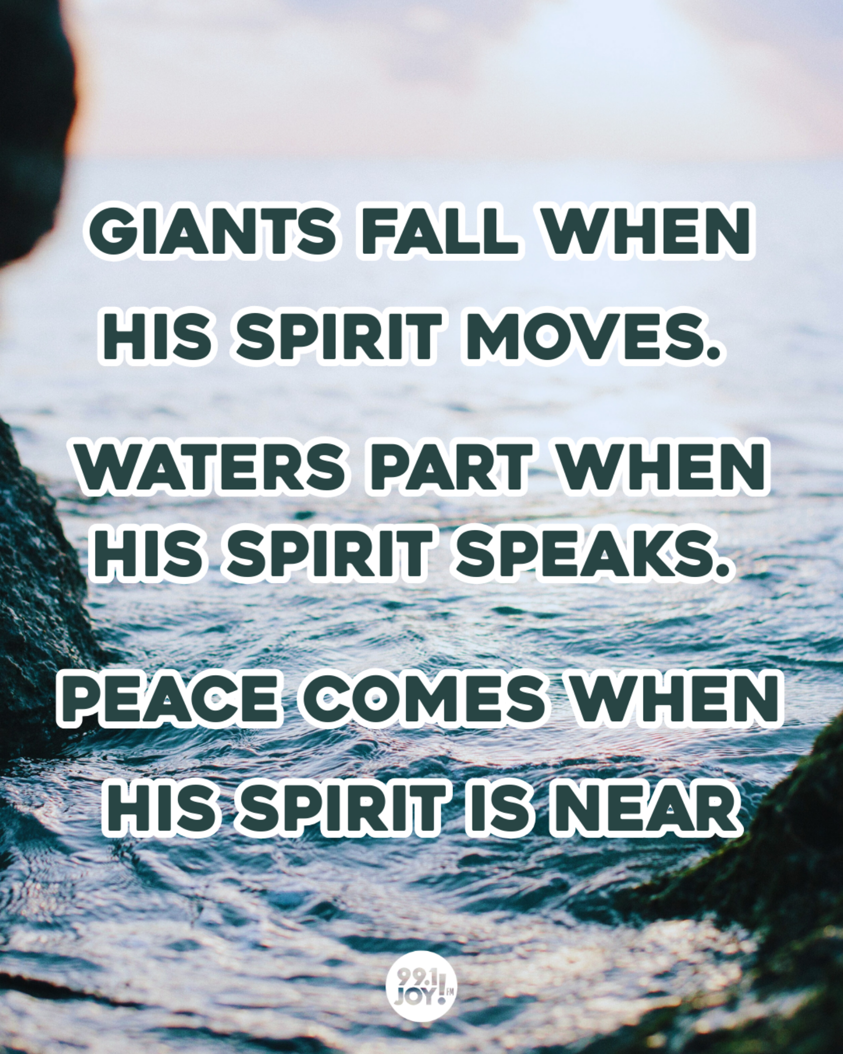 Giants Fall When His Spirit Moves. Waters Part When His Spirit Speaks. Peace Comes When His Spirit Is Near