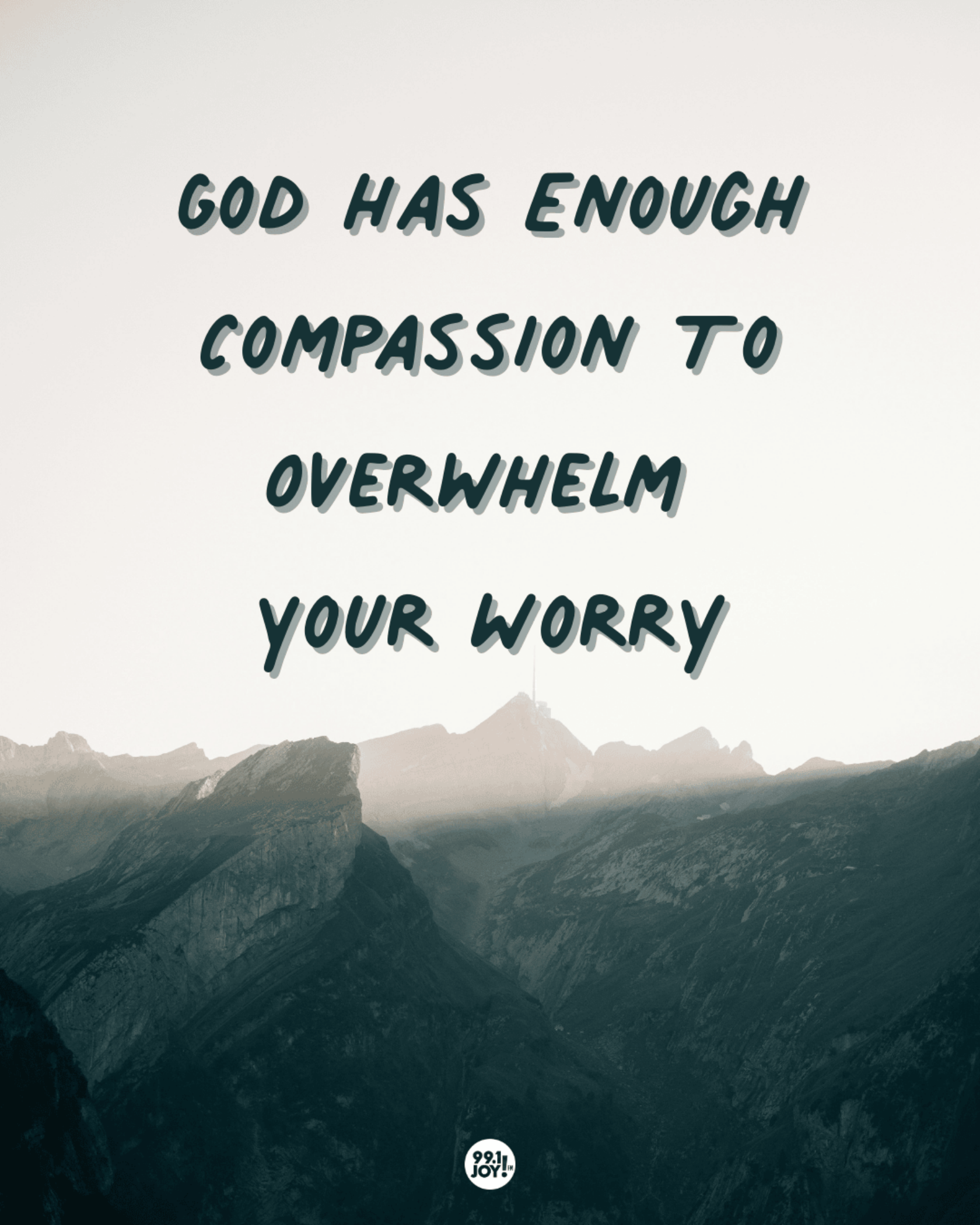 God Has Enough Compassion To Overwhelm Your Worry