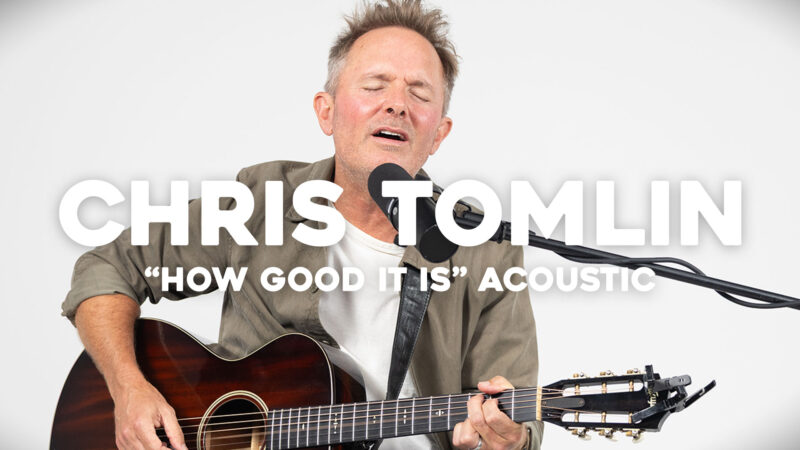 Chris Tomlin – How Good It Is || Exclusive JOY FM Acoustic Performance