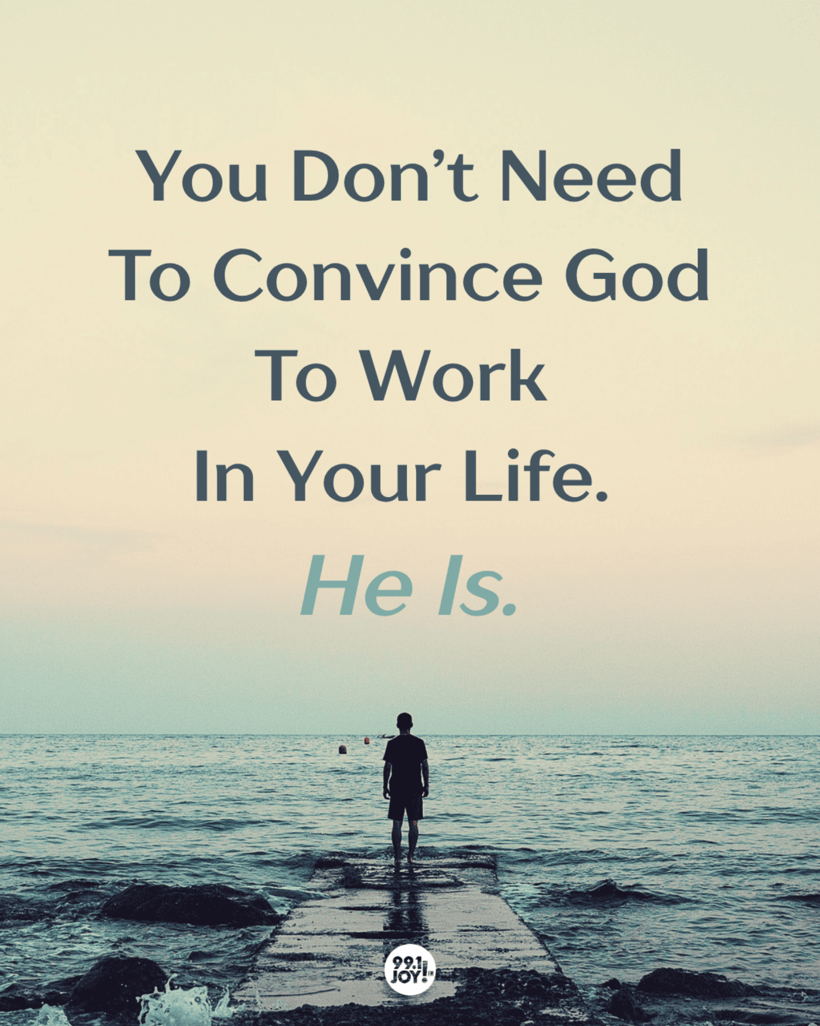 You Don’t Need To Convince God To Work In Your Life. He Is.